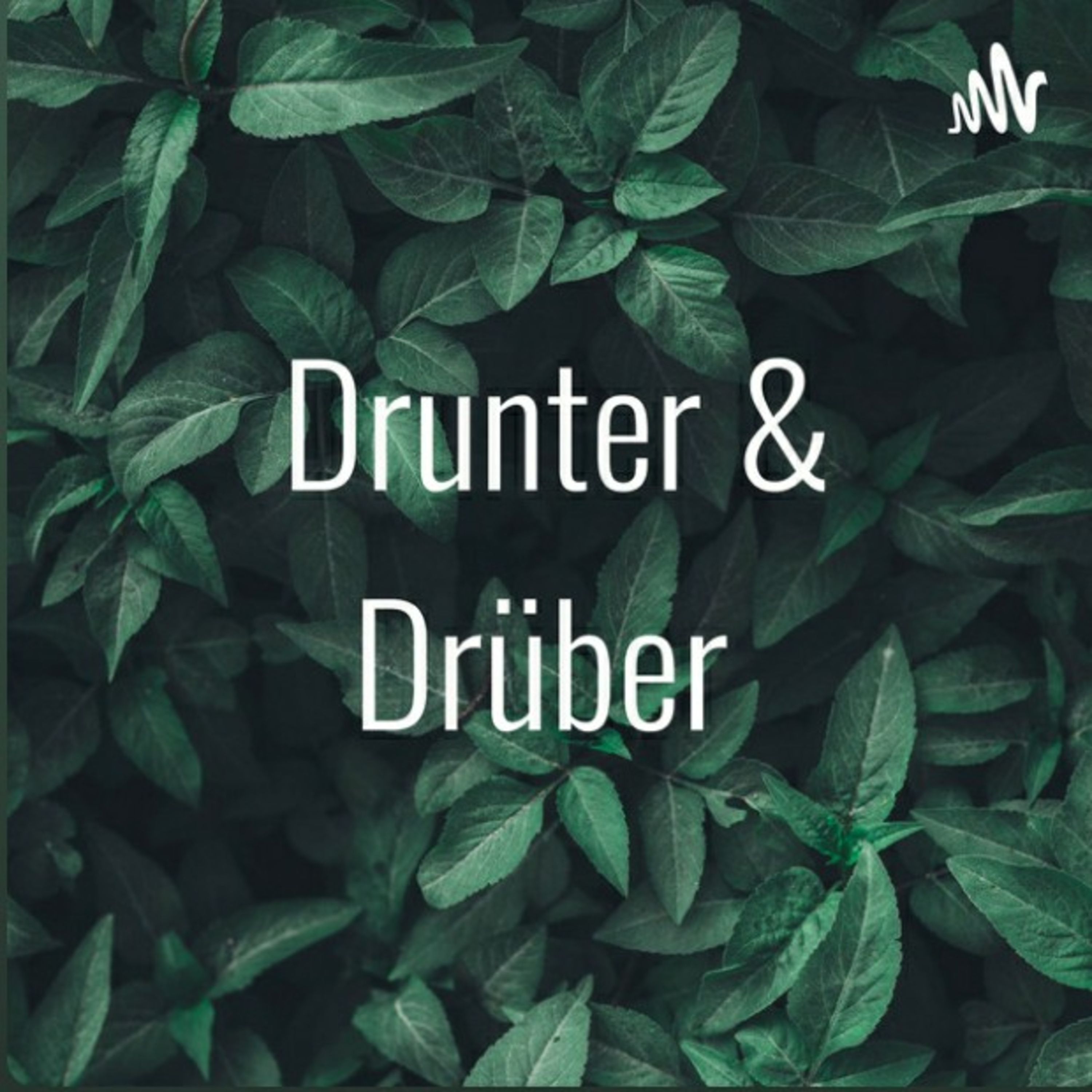 Drunter & Drüber