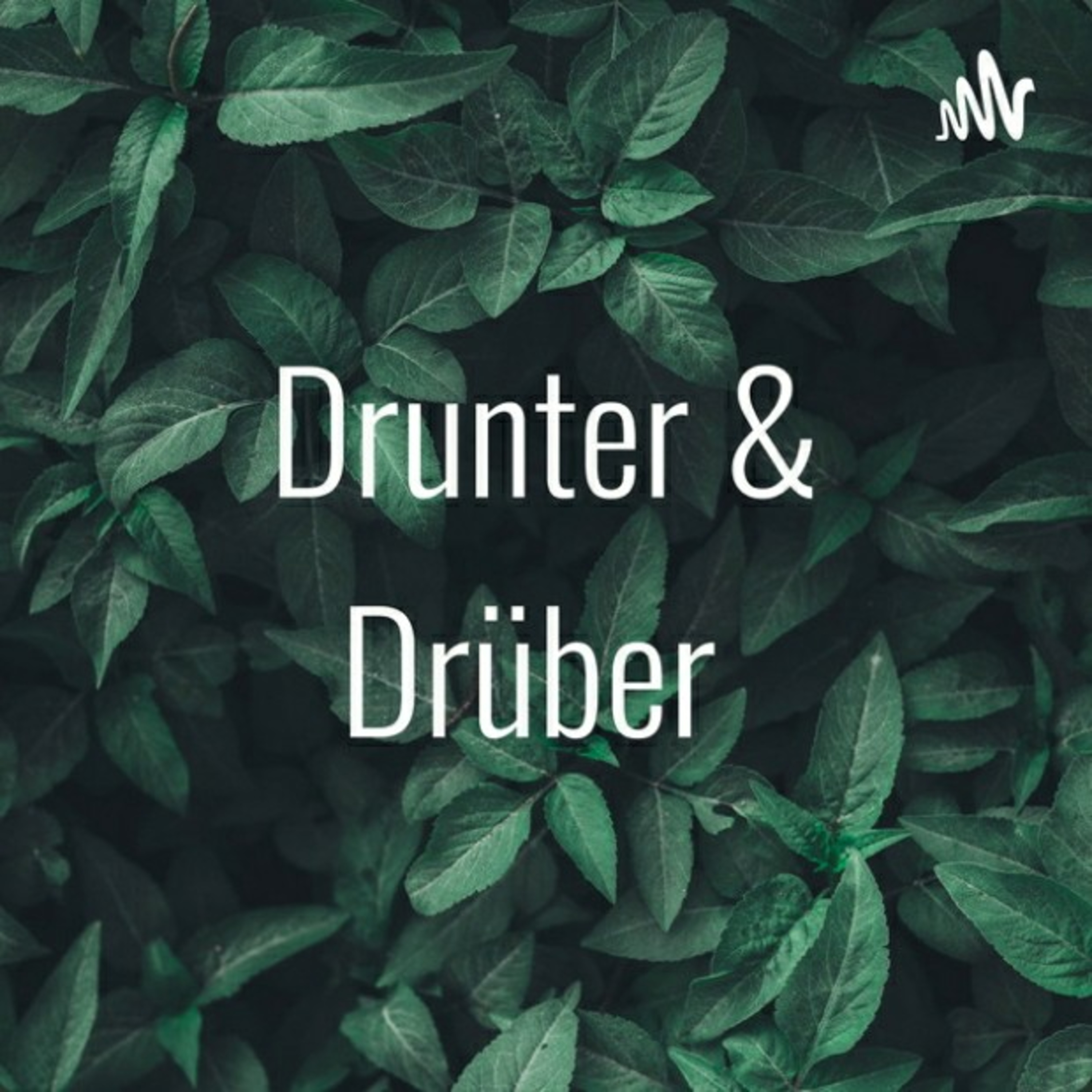 Drunter & Drüber