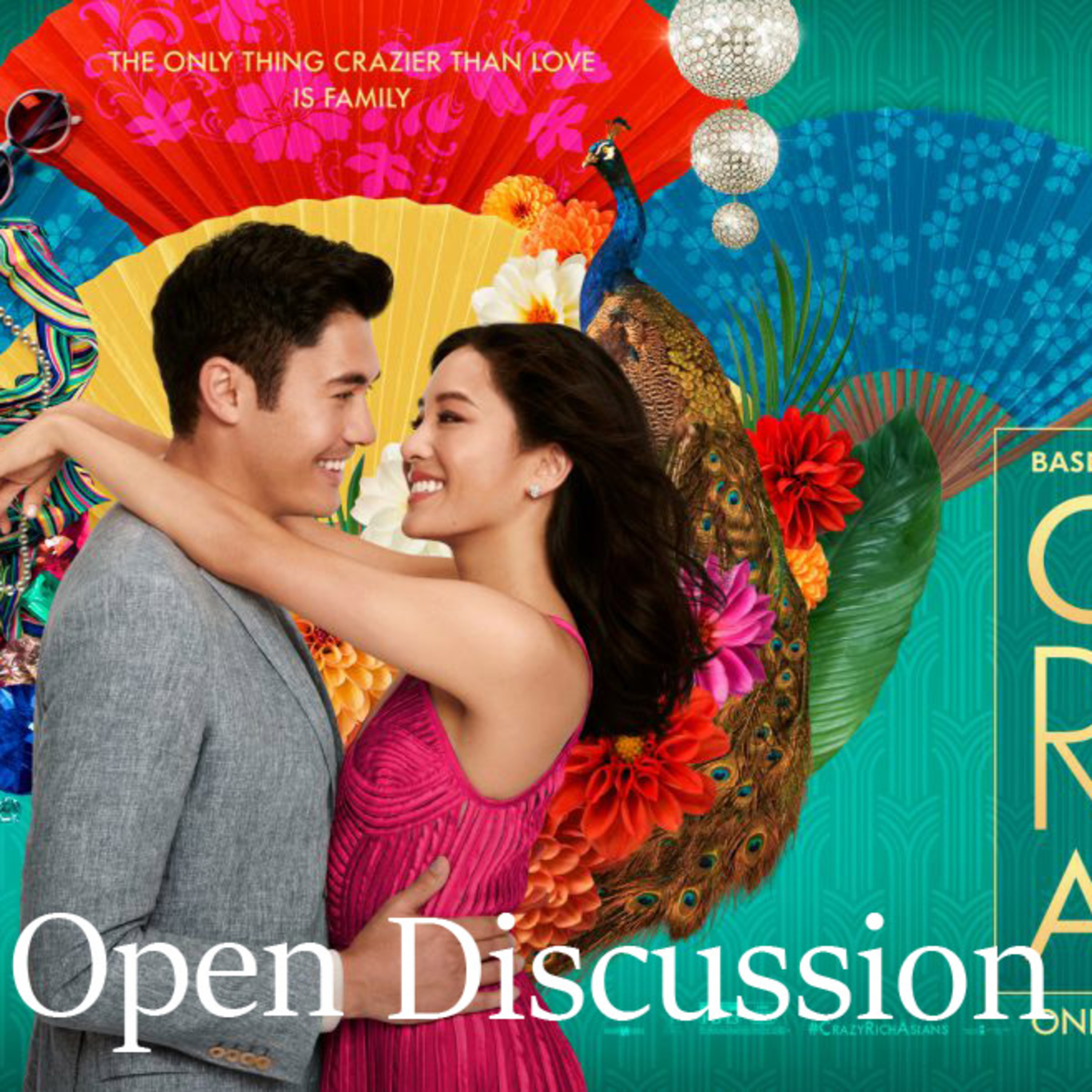 An Open Discussion: Crazy Rich Asians episode artwork