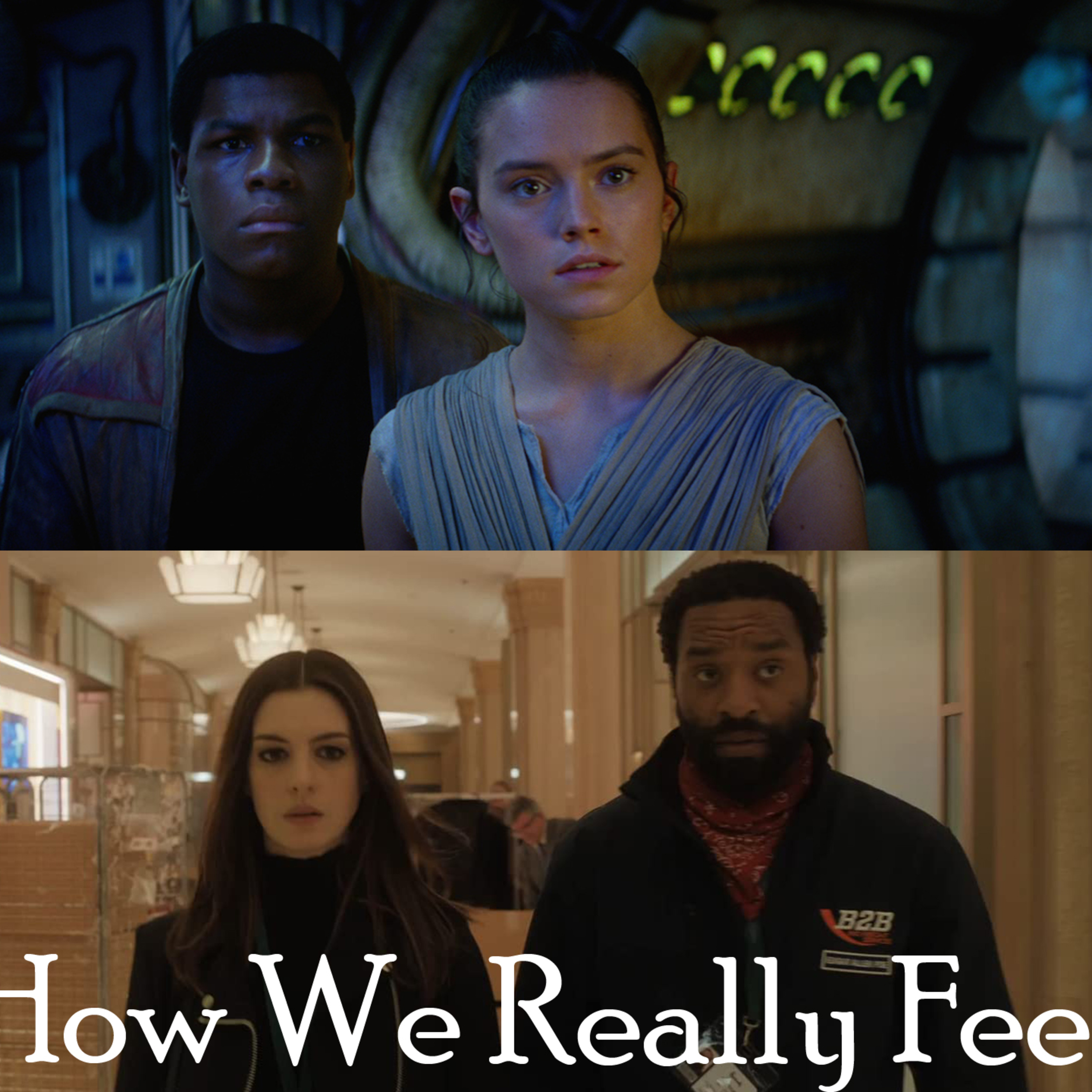 How We Really Feel About Locked Down and Star Wars: The Force Awakehs episode artwork