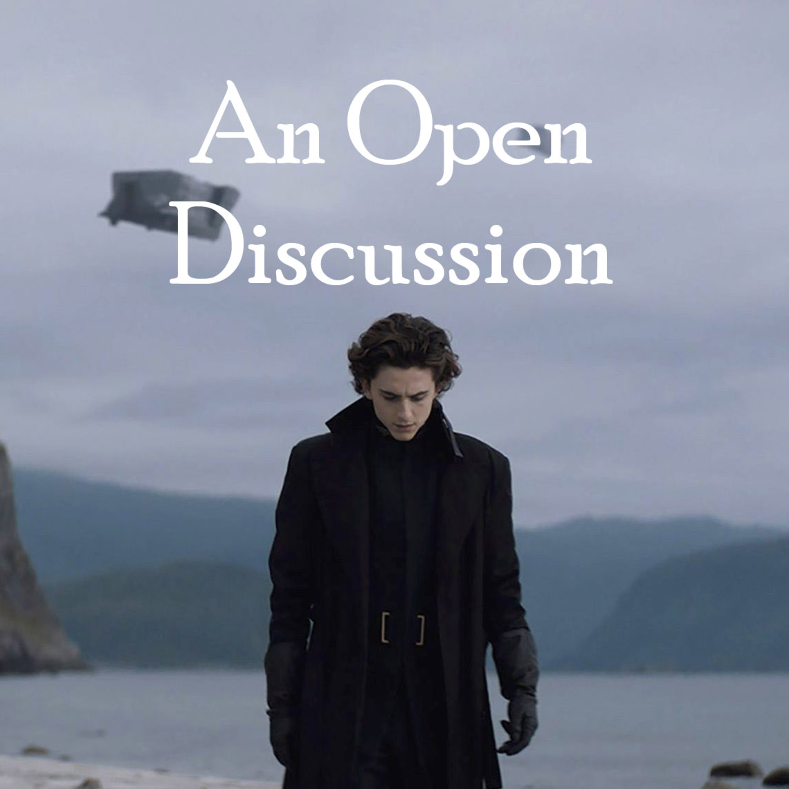 An Open Discussion: Dune 2021 episode artwork