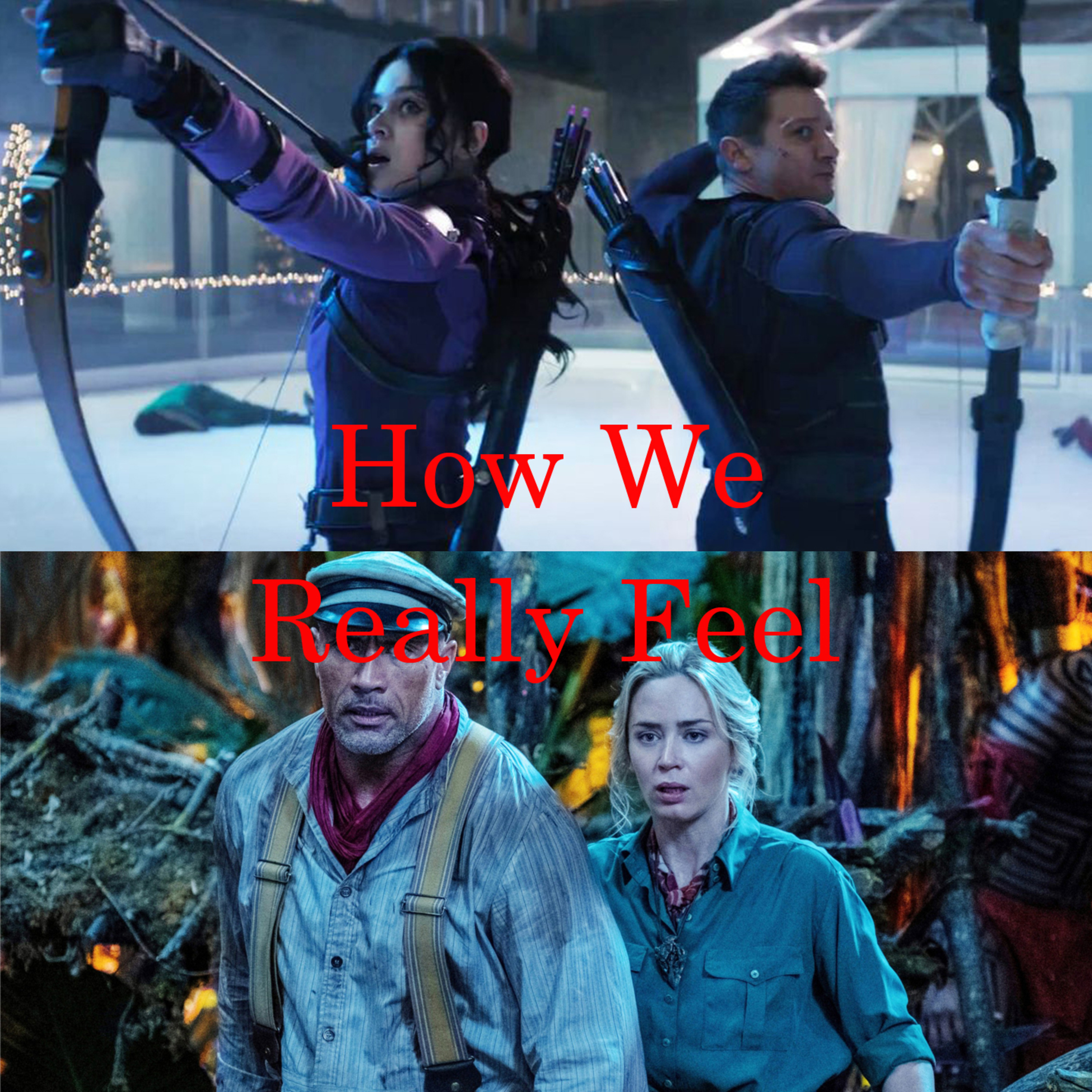 How We Really Feel About Hawkeye and Jungle Cruise episode artwork