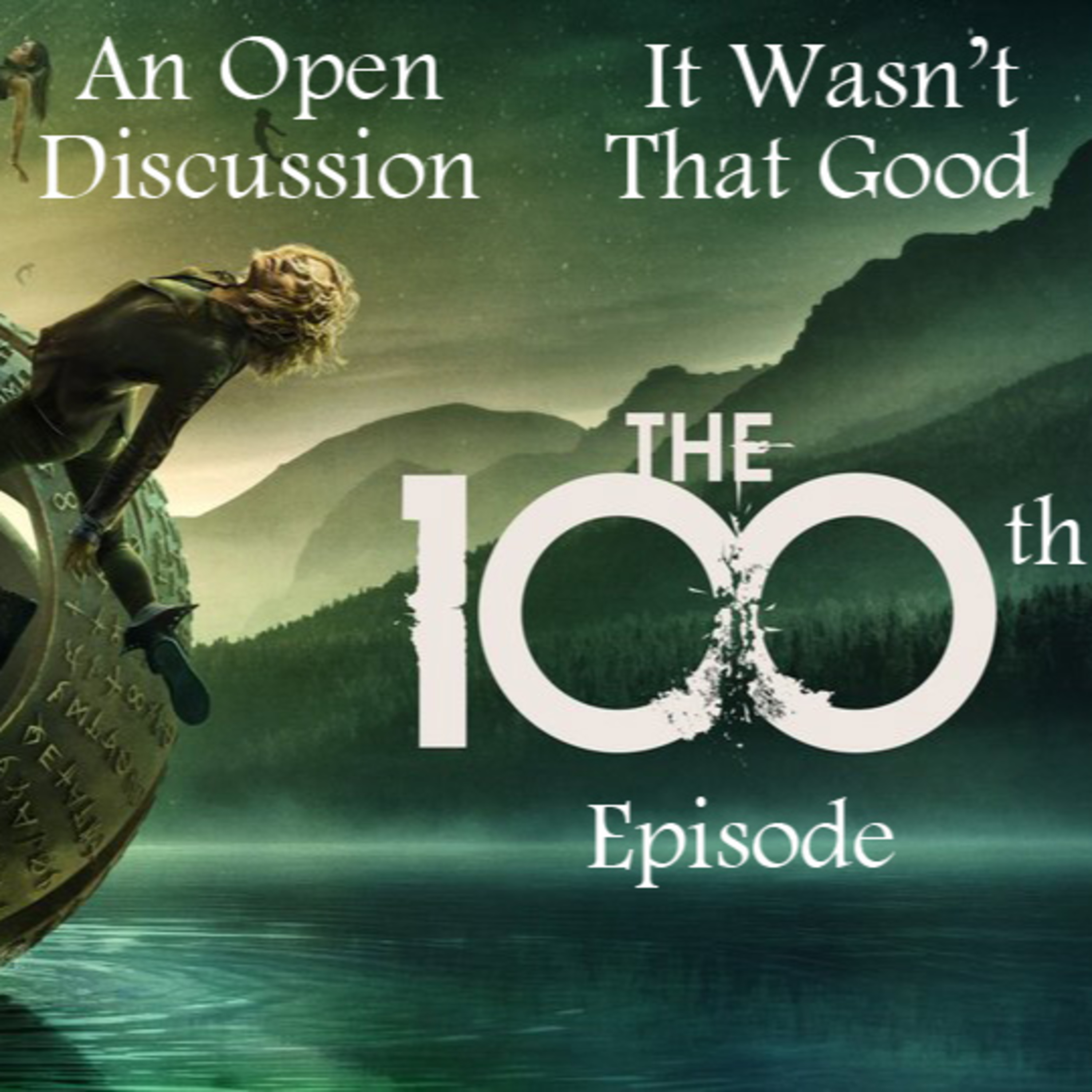 An Open Discussion: The 100(th episode!!!) episode artwork