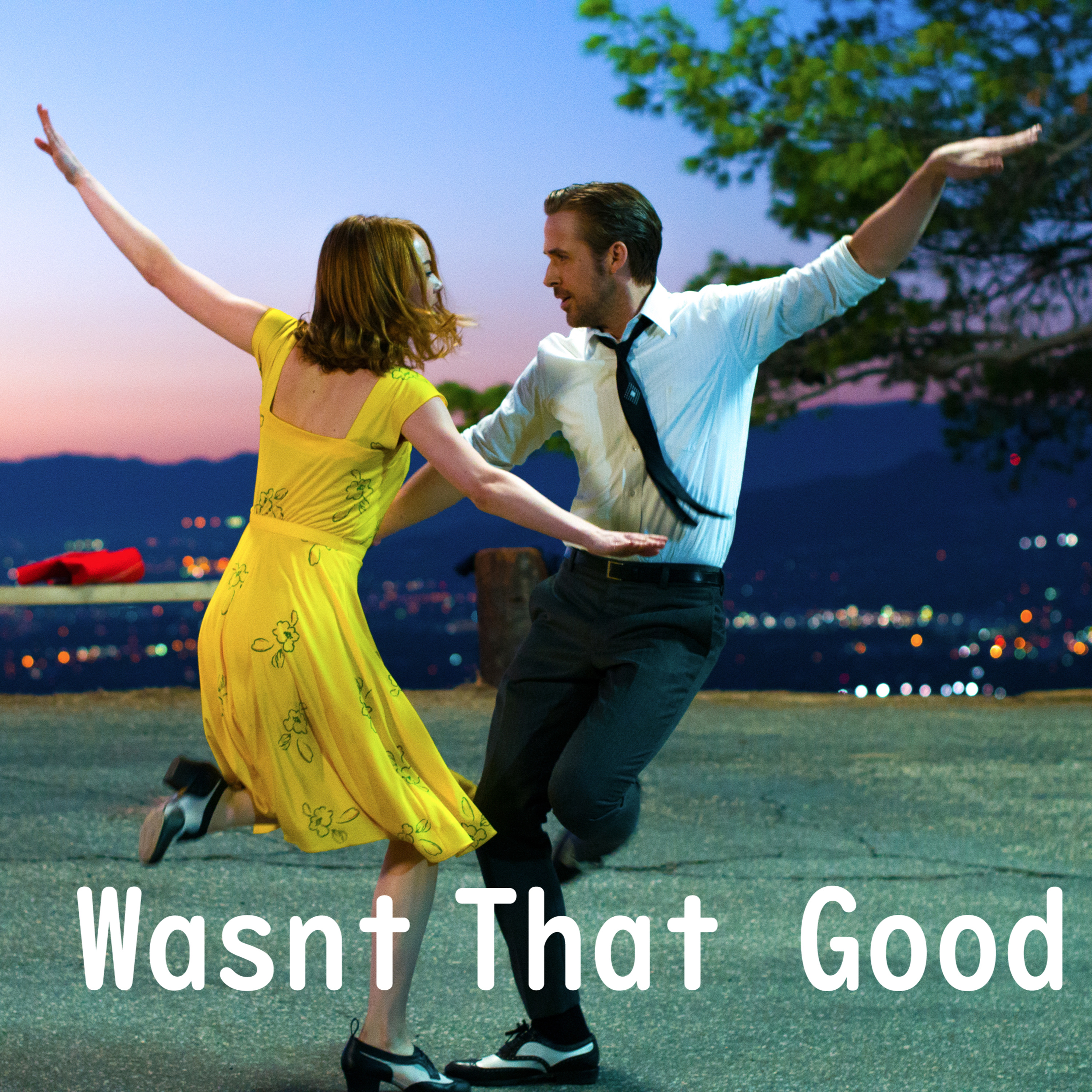 It Wasn't That Good: La La Land episode artwork