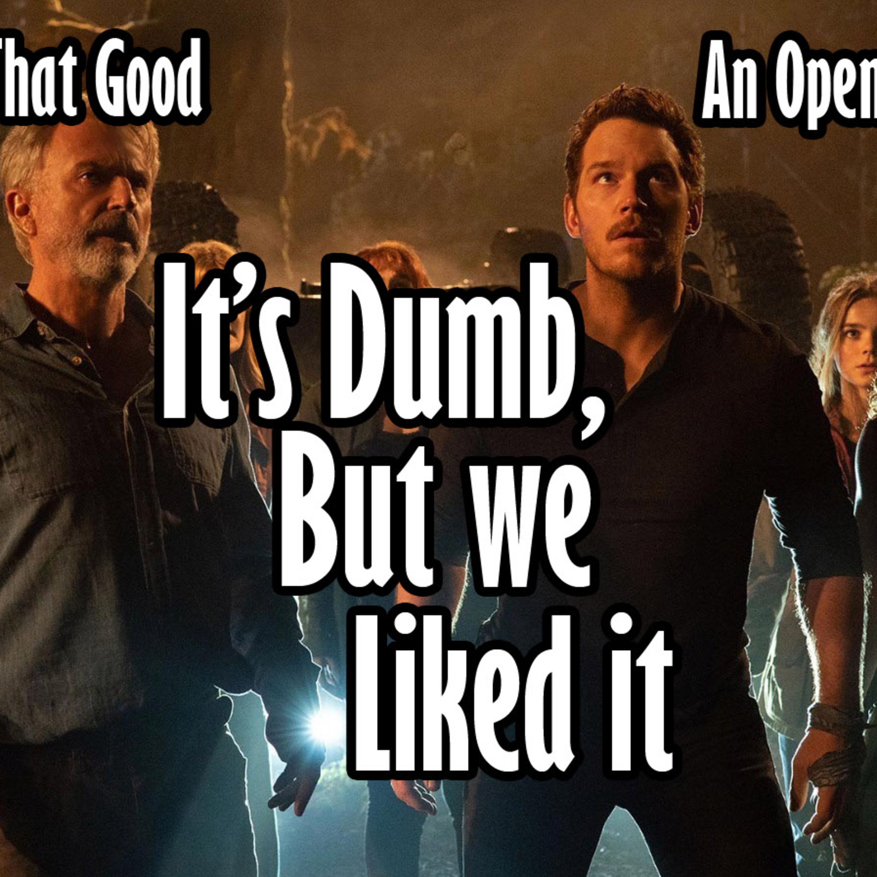 It Wasn't That Good: Jurassic World - Dominion  episode artwork