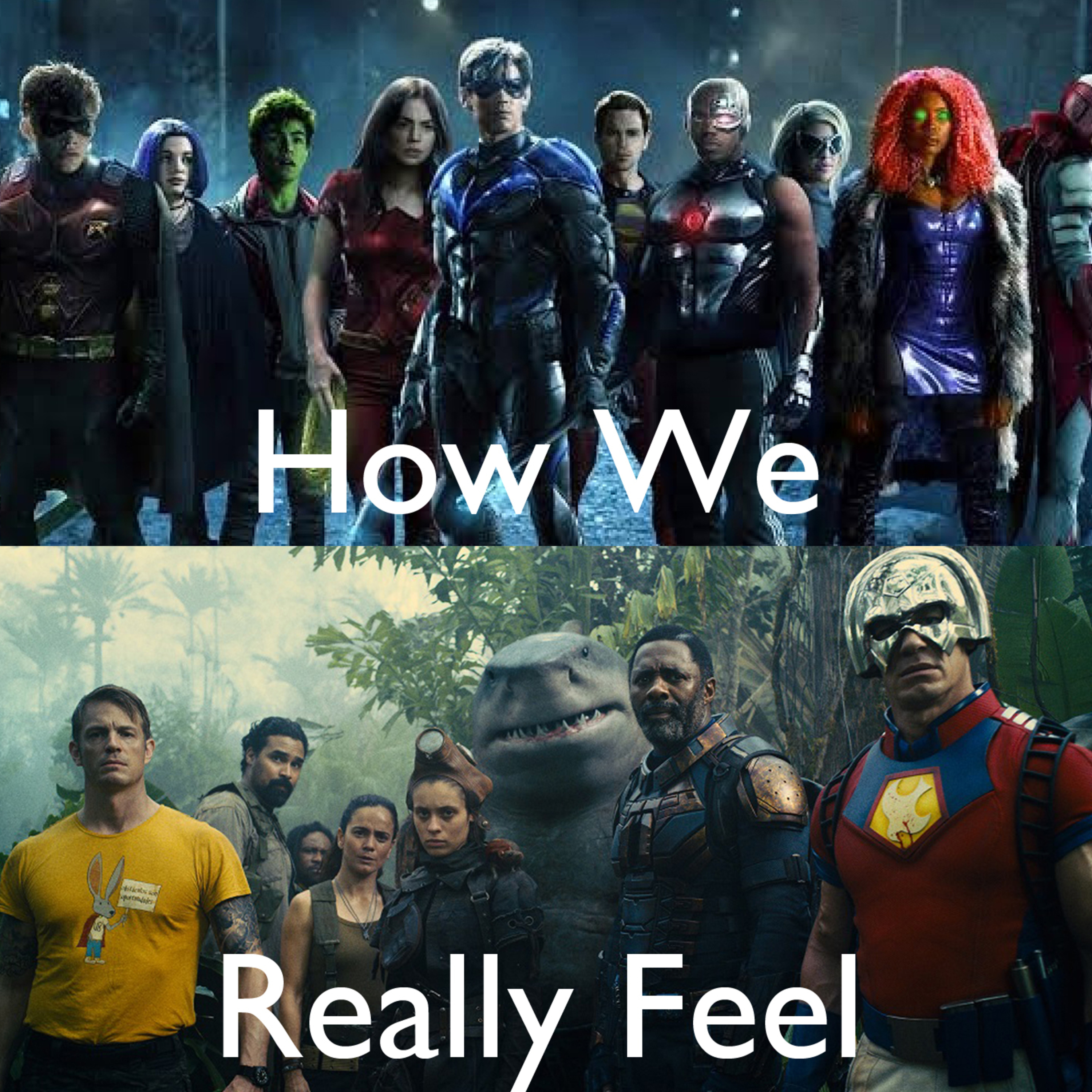 How We Really Feel About Suicide Squad and Titans episode artwork