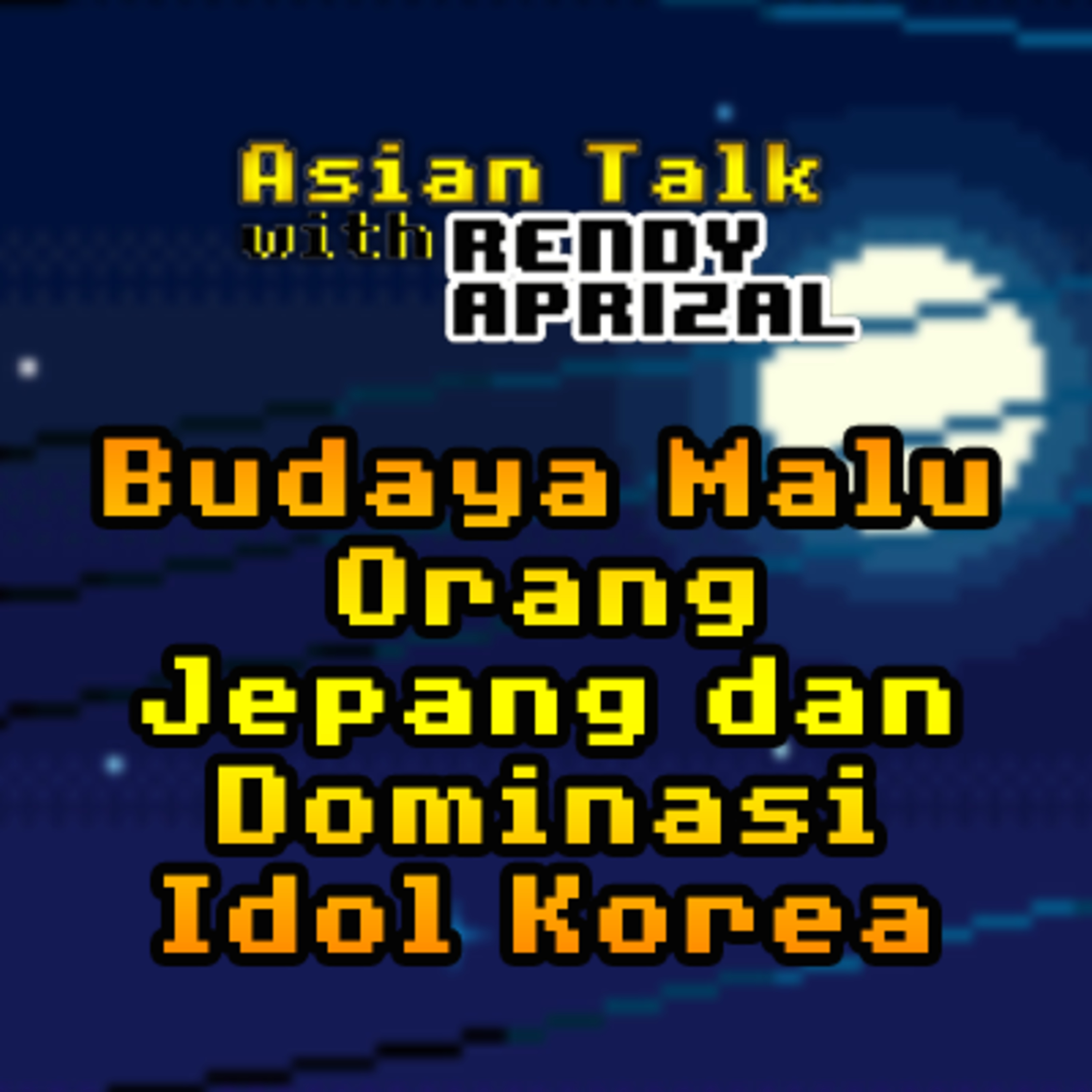 Asian Talk with Rendy Aprizal