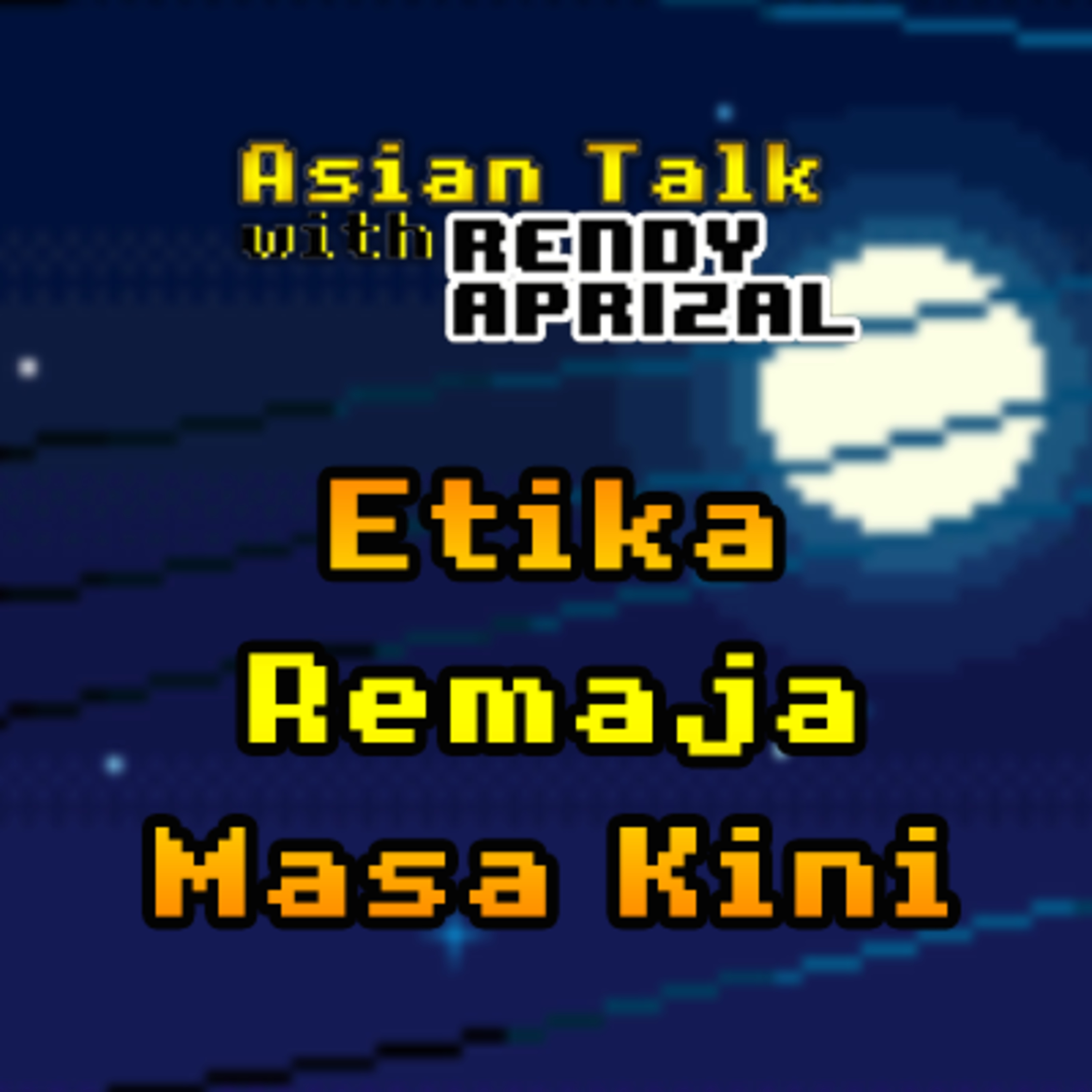 Asian Talk with Rendy Aprizal