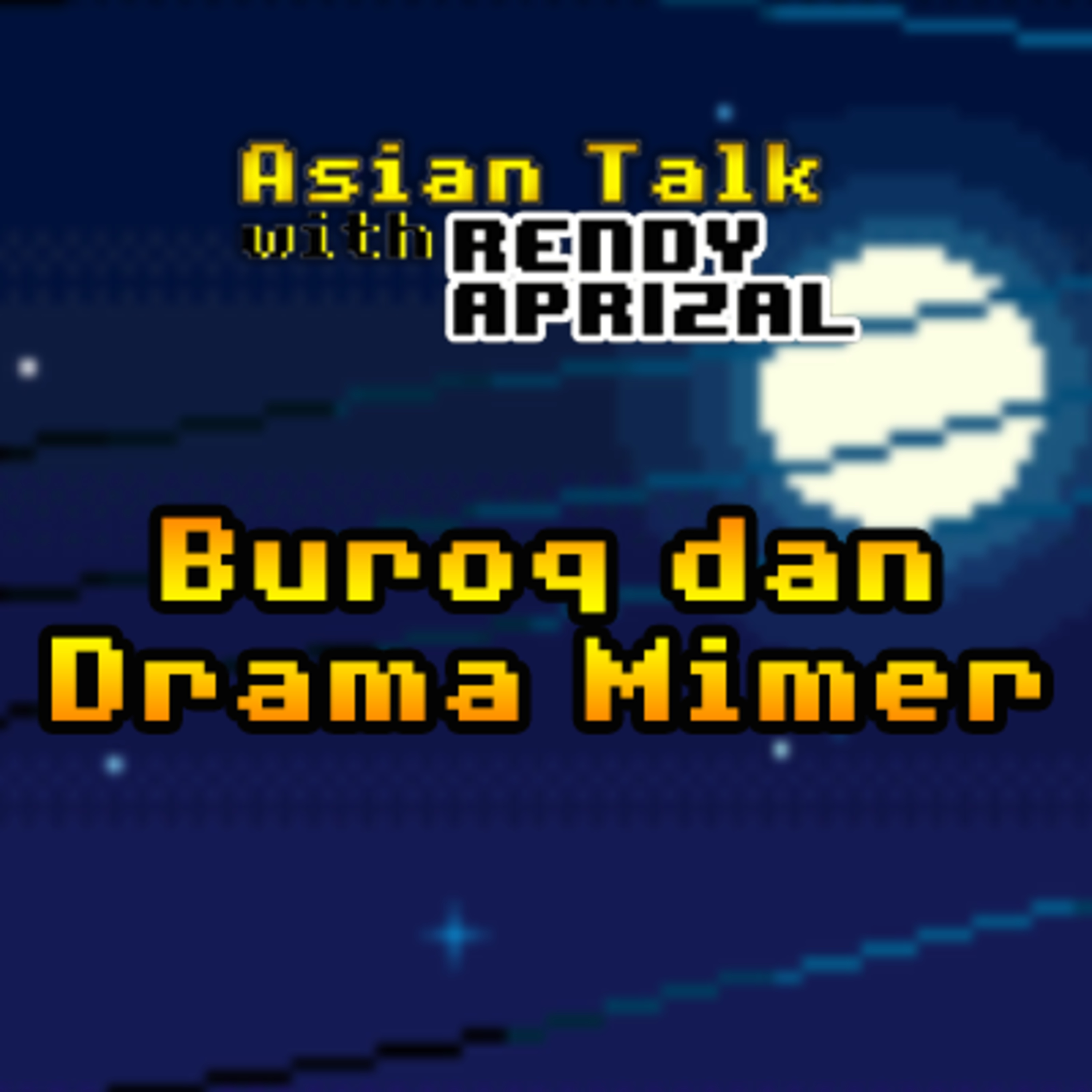 Episode 13: Buroq dan Drama Mimer