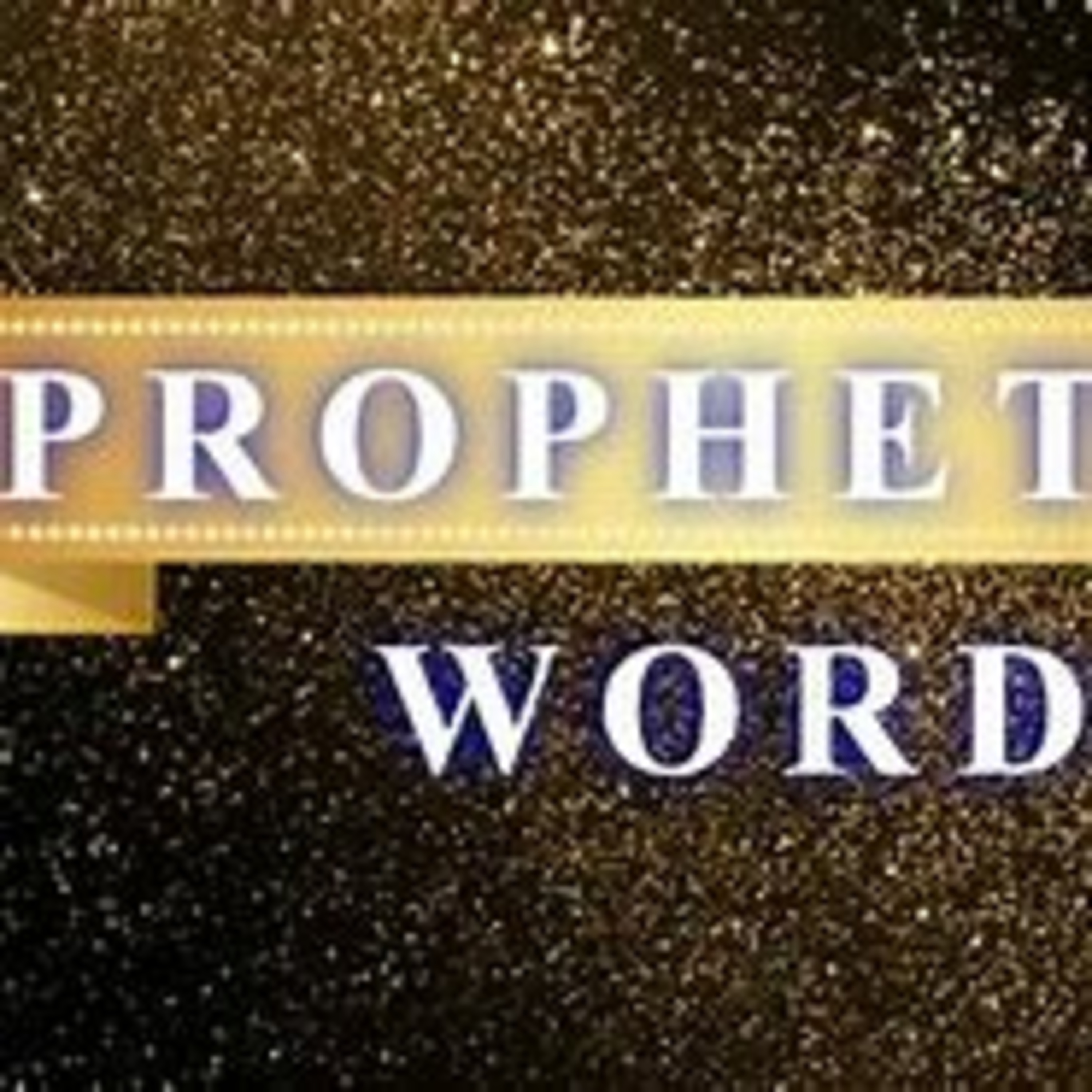 Prophetic Word: 2020 - 2030 A Decade Of Gloom & Glory episode artwork