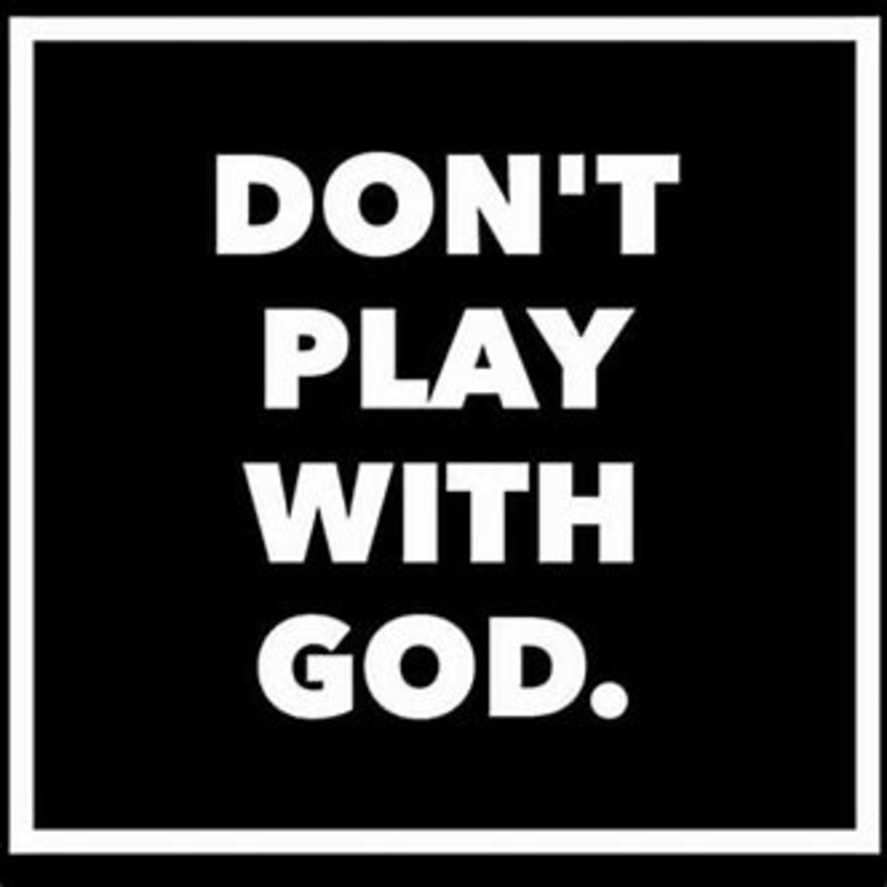 God Will Kill You, Don't Play With The Lord! episode artwork