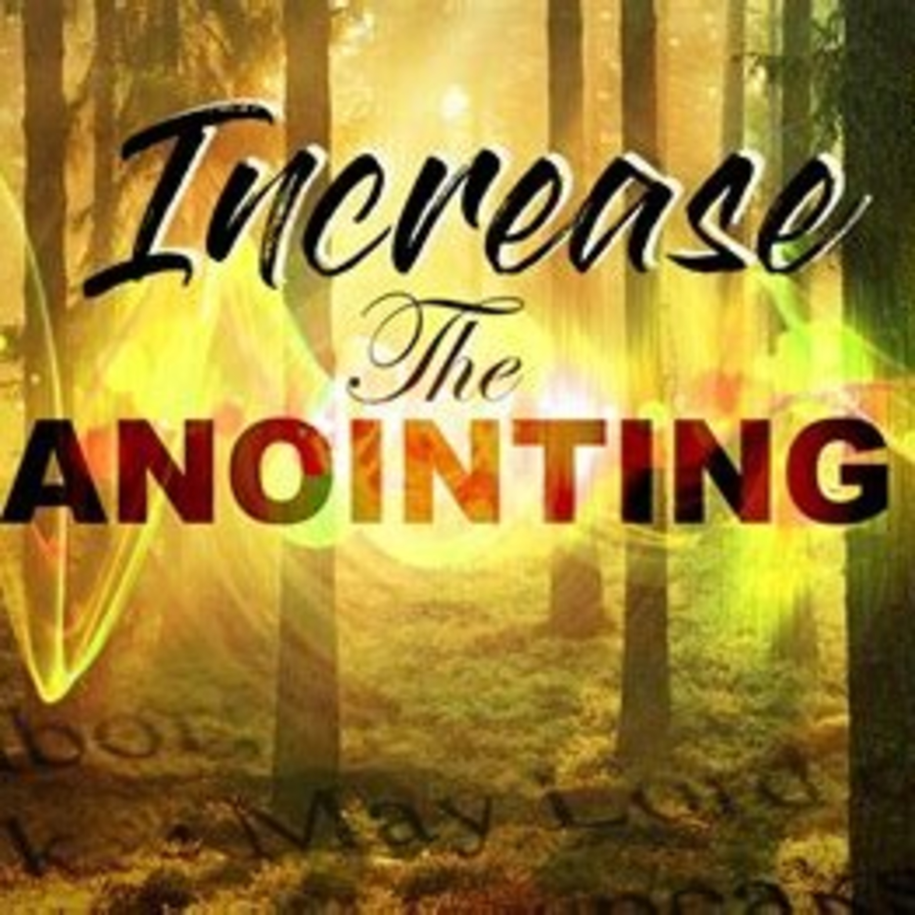 How To Increase God's Anointing & Power In Your Life episode artwork