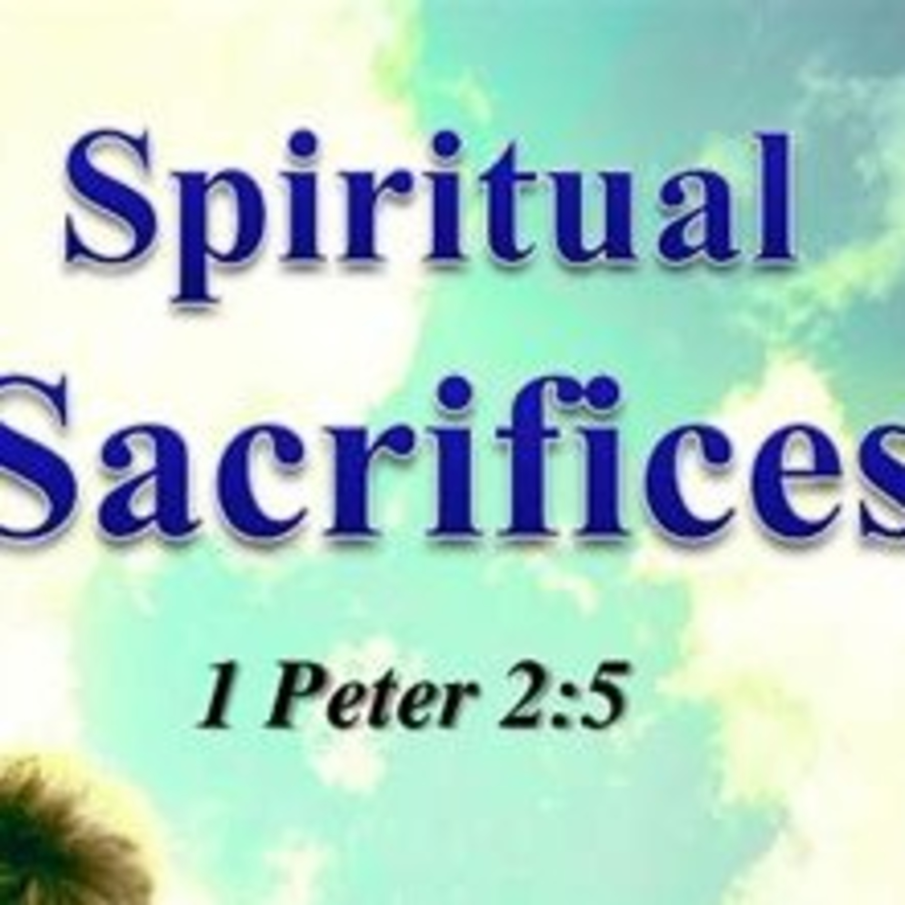 How To Offer Spiritual Sacrifices To God episode artwork