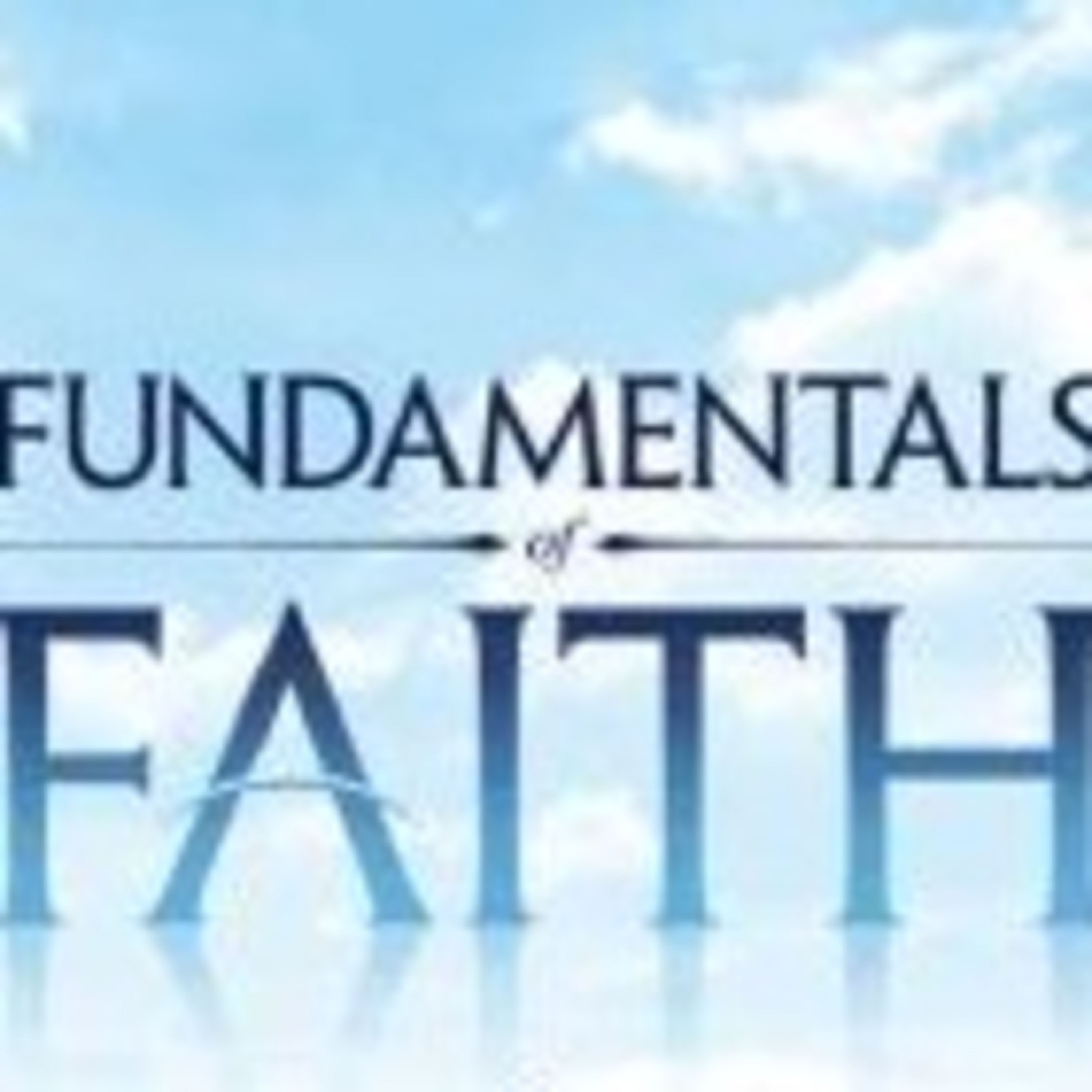  Fundamentals Of Faith  episode artwork