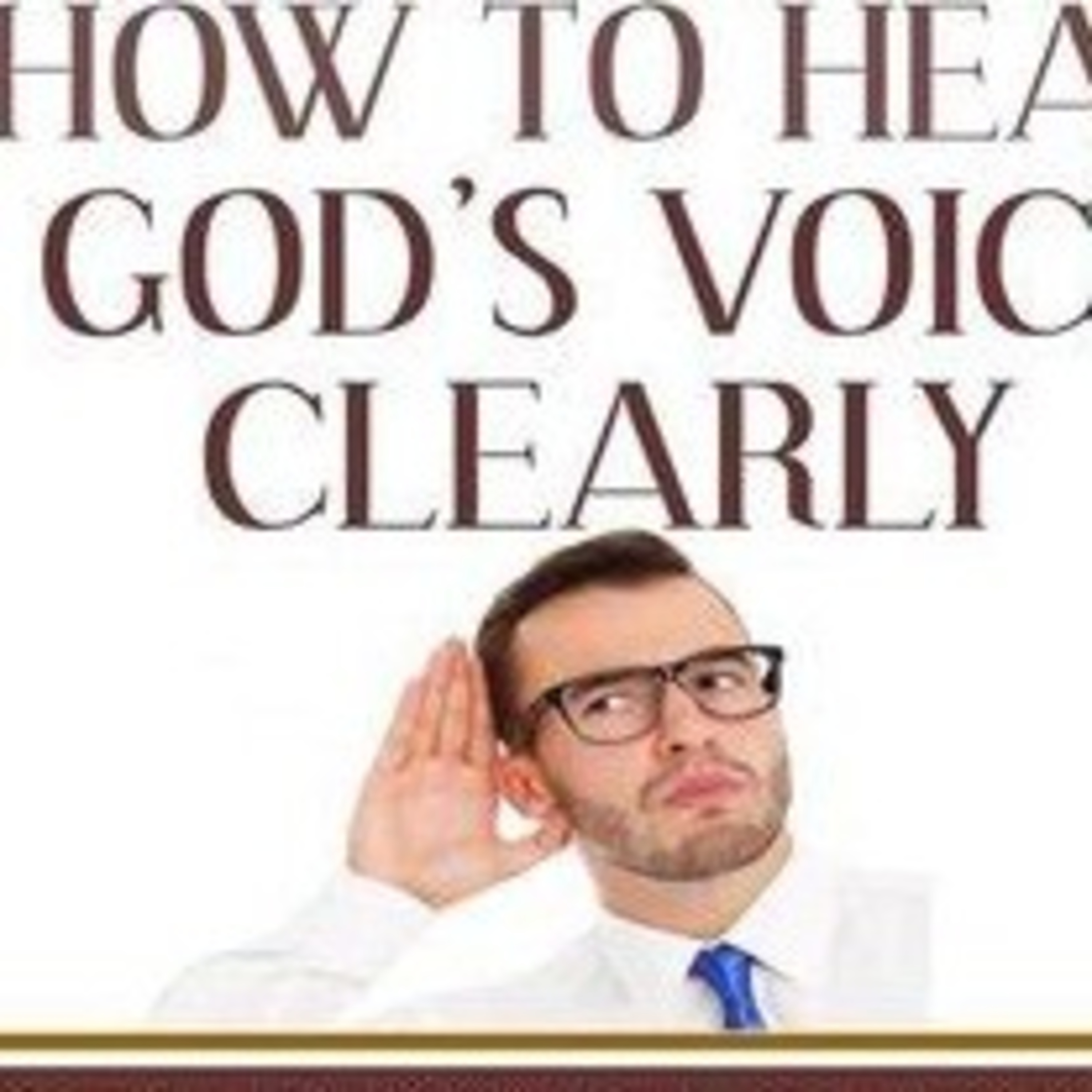 How To Hear God's Voice Clearly  episode artwork