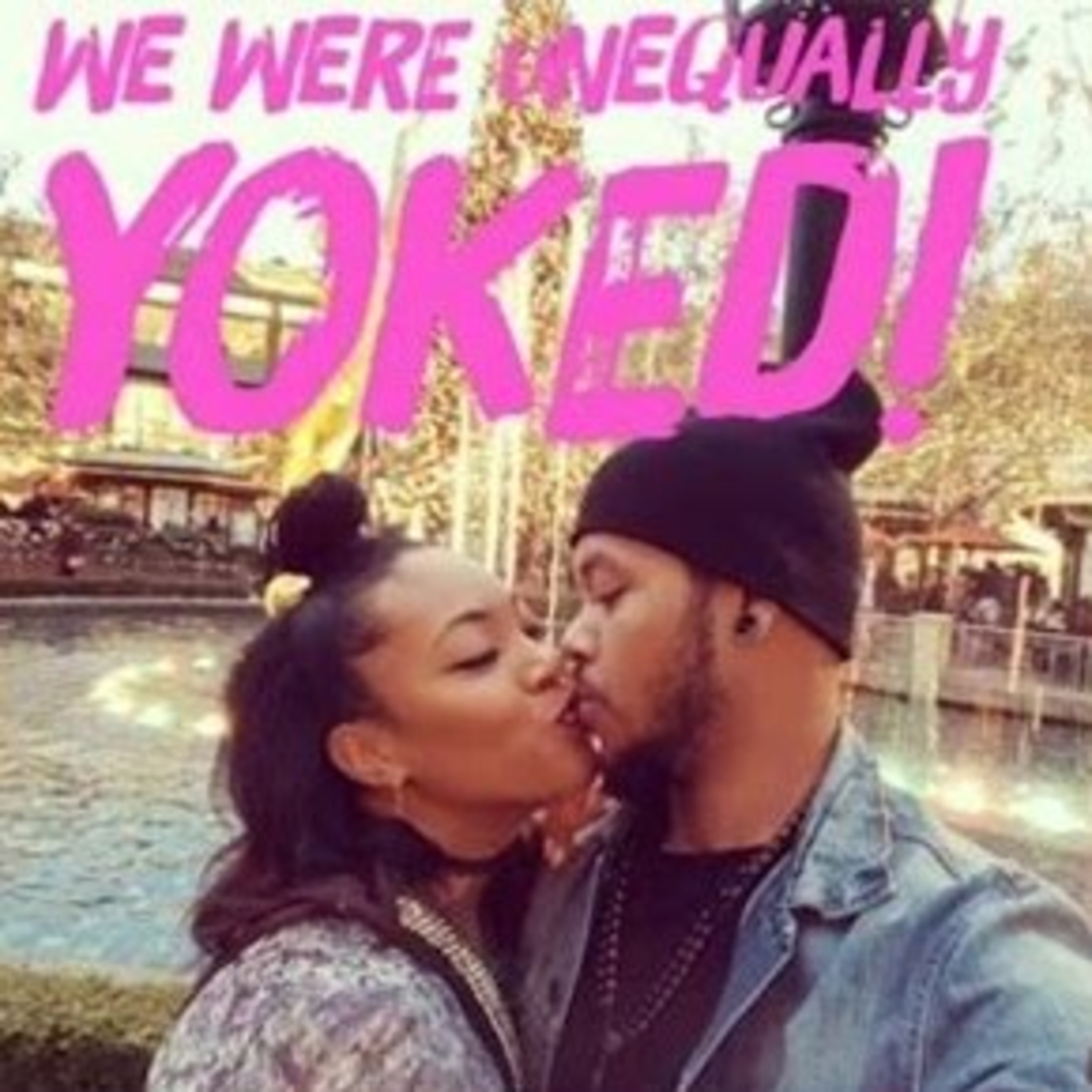 God Said Don't Be Unequally Yoked  episode artwork