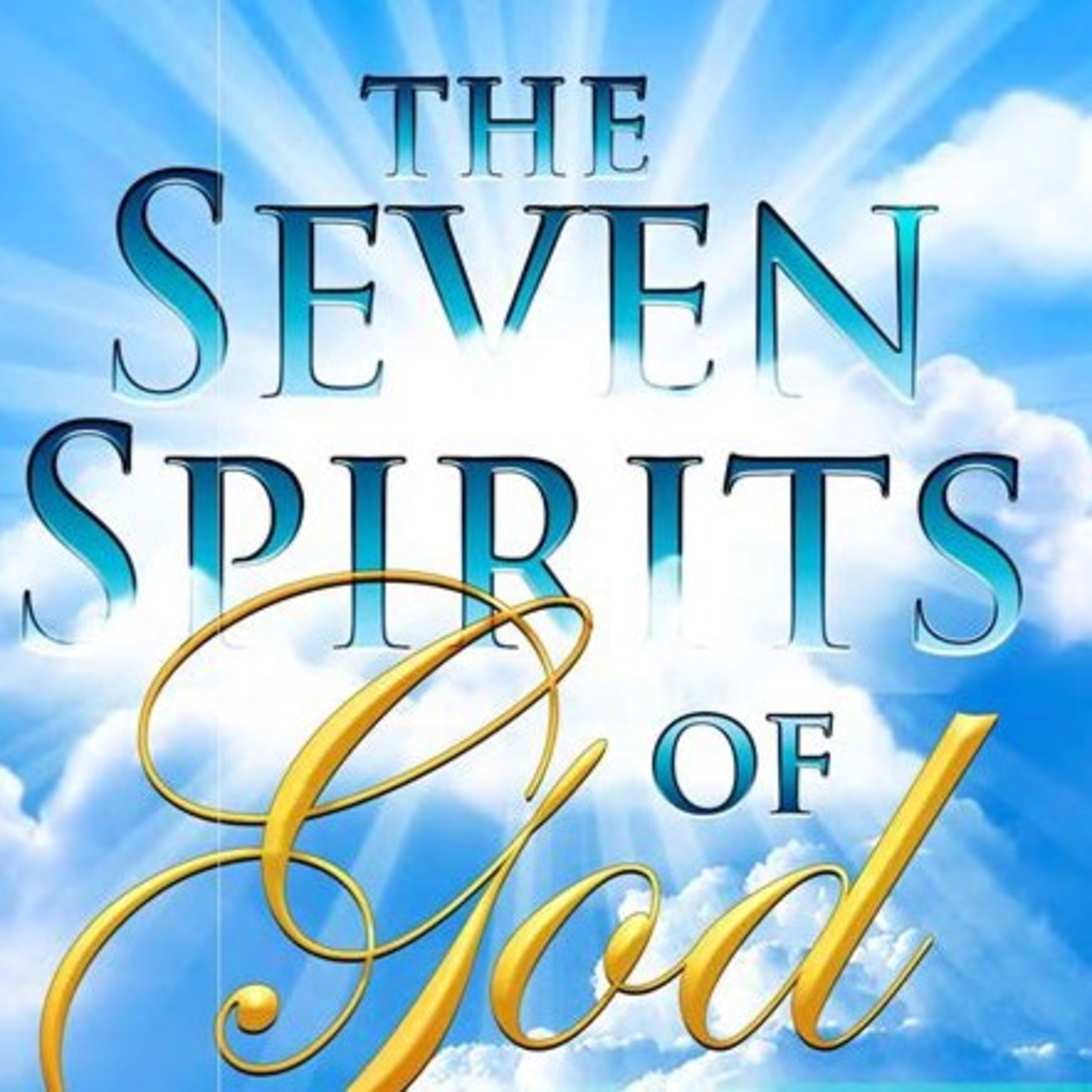 The 7 Spirits Of God episode artwork