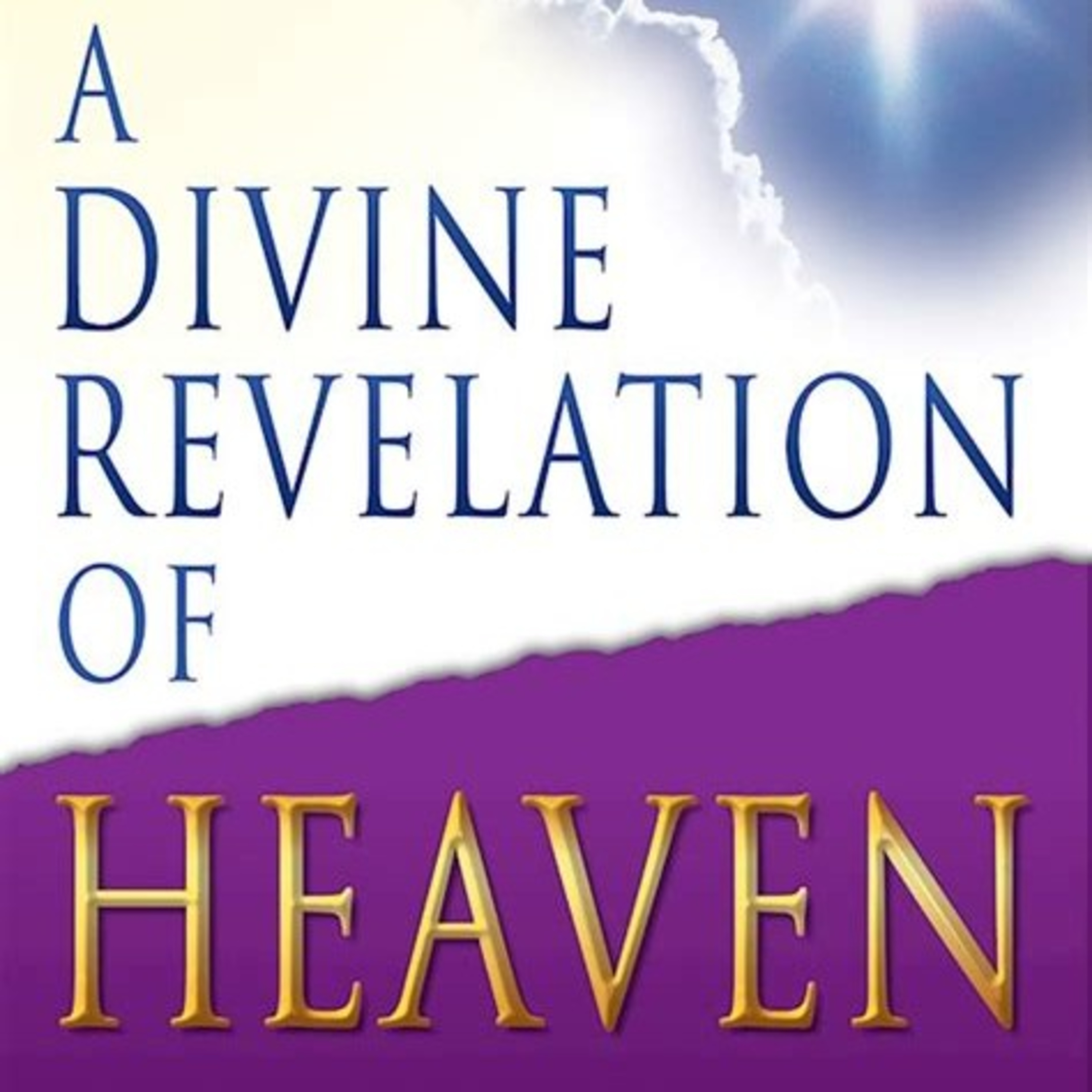 A Divine Revelation Of Heaven  episode artwork