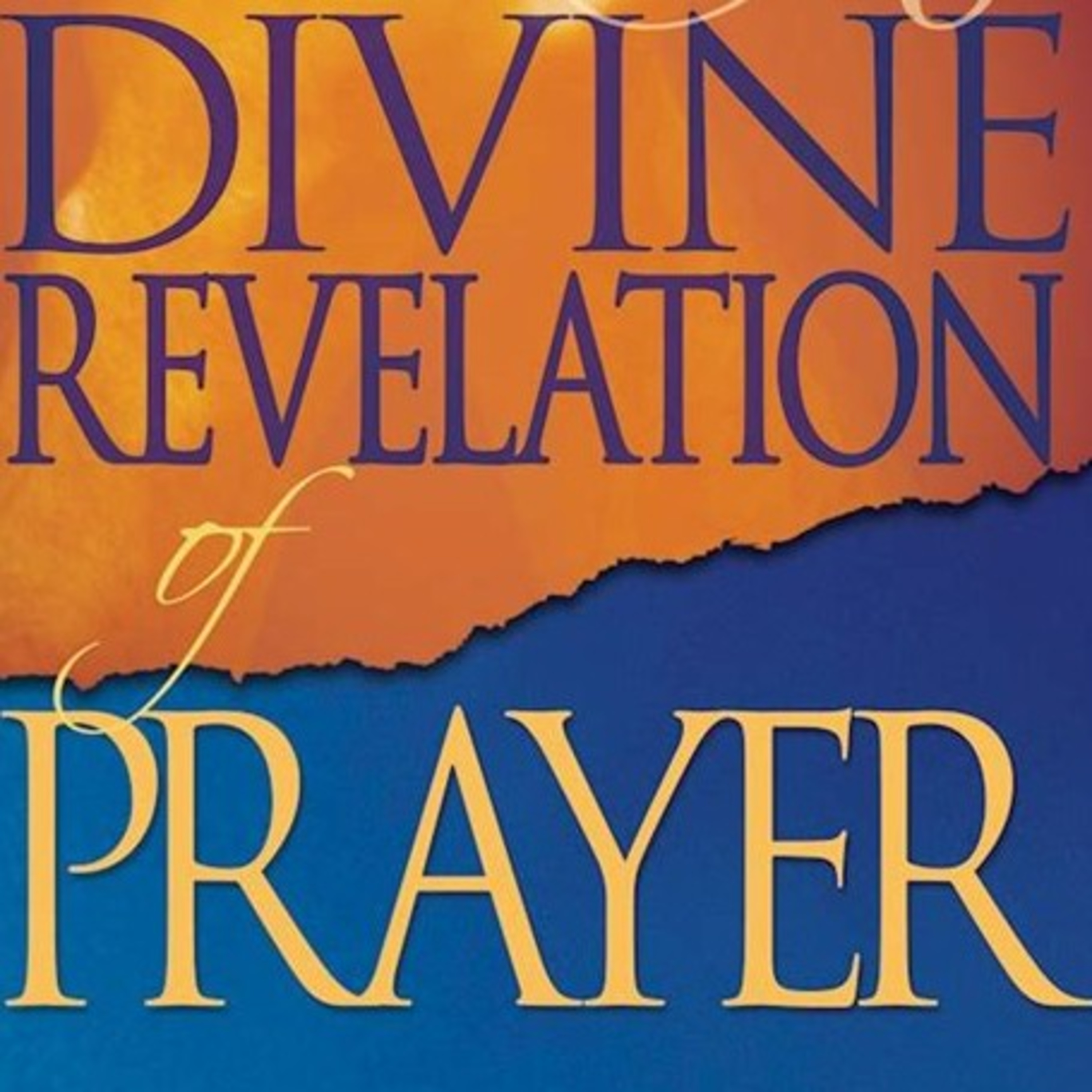 A Divine Revelation Of Prayer episode artwork
