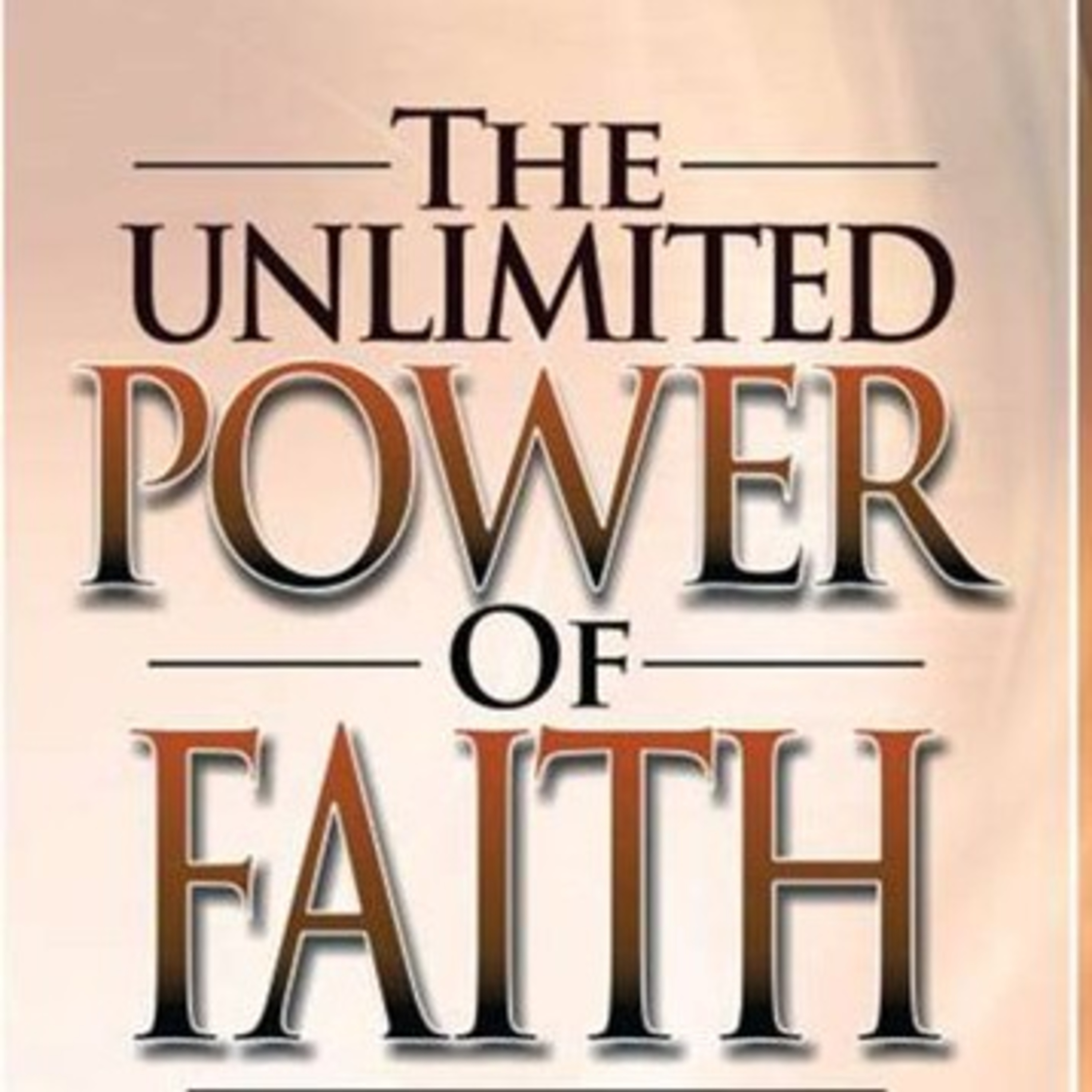 The Unlimited Power Of Faith  episode artwork
