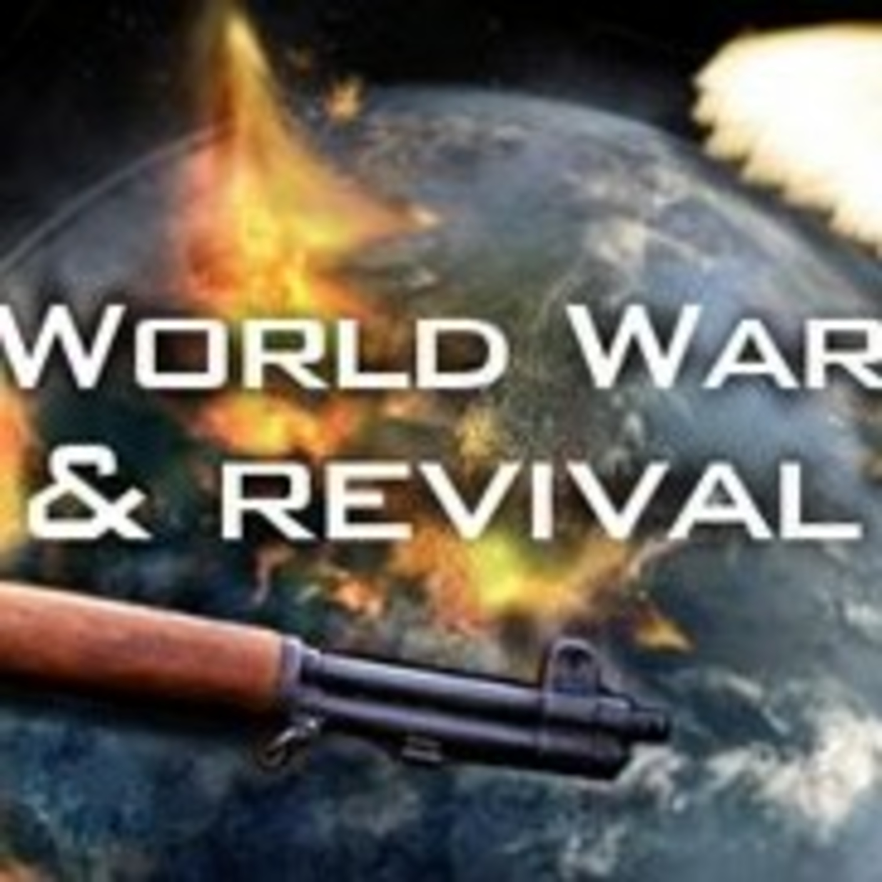 Wars, World War III, & Endtime Revival  episode artwork