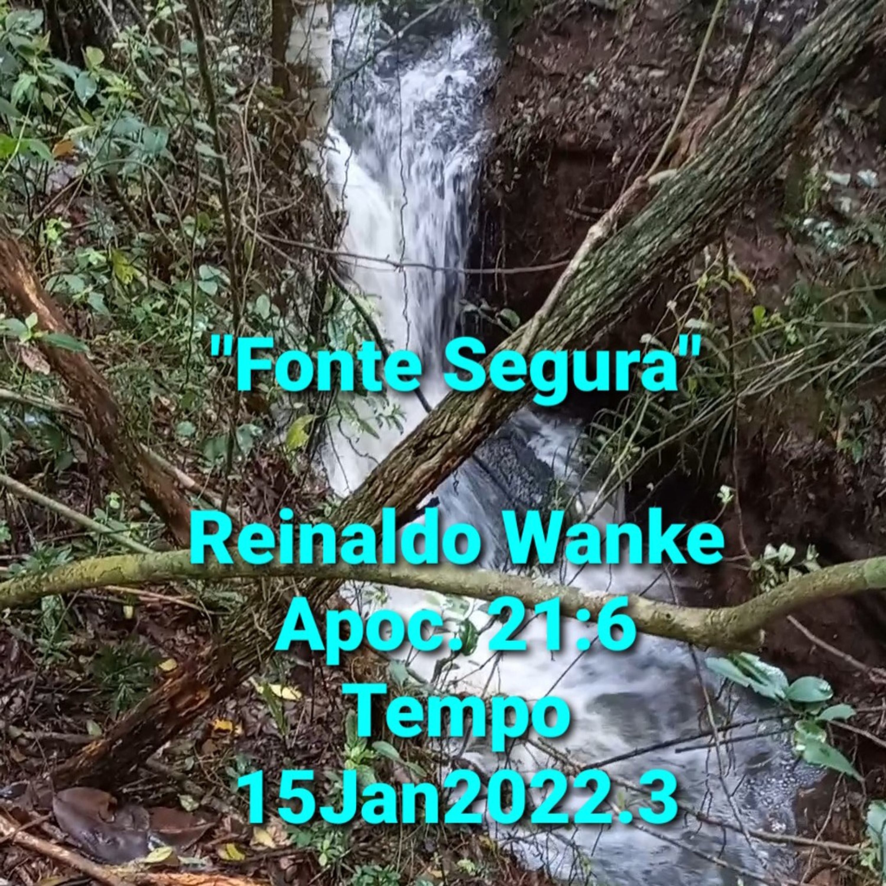 "Fonte Segura"                               Tempo 15Jan2022.3 episode artwork