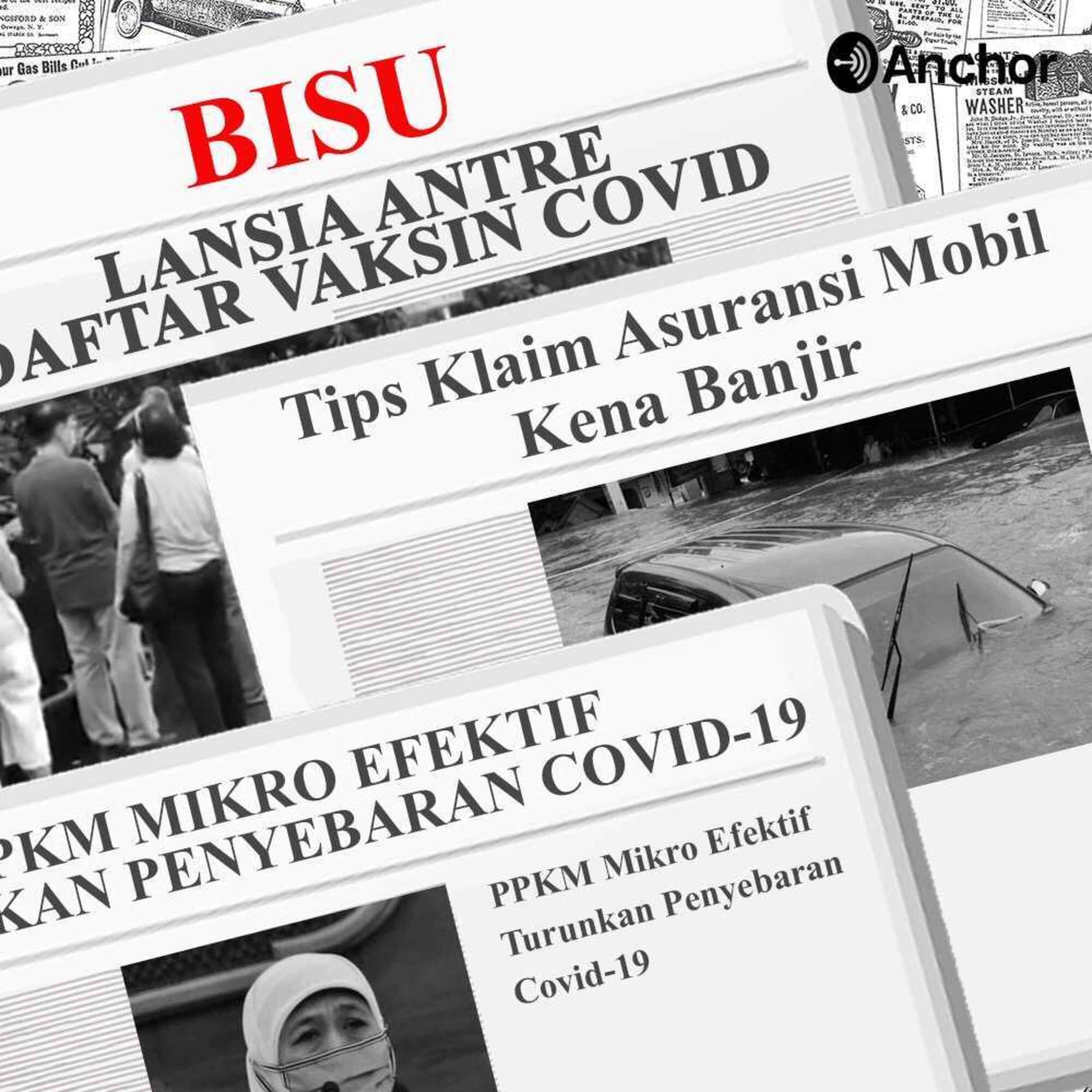 16. Beragam Isu ter-Update: Lansia Antre Daftar Vaksinasi Covid, Tips Klaim Asuransi Mobil Kena Banjir, PPKM Mikro Efektif Turunkan Penyebaran Covid-19. episode artwork