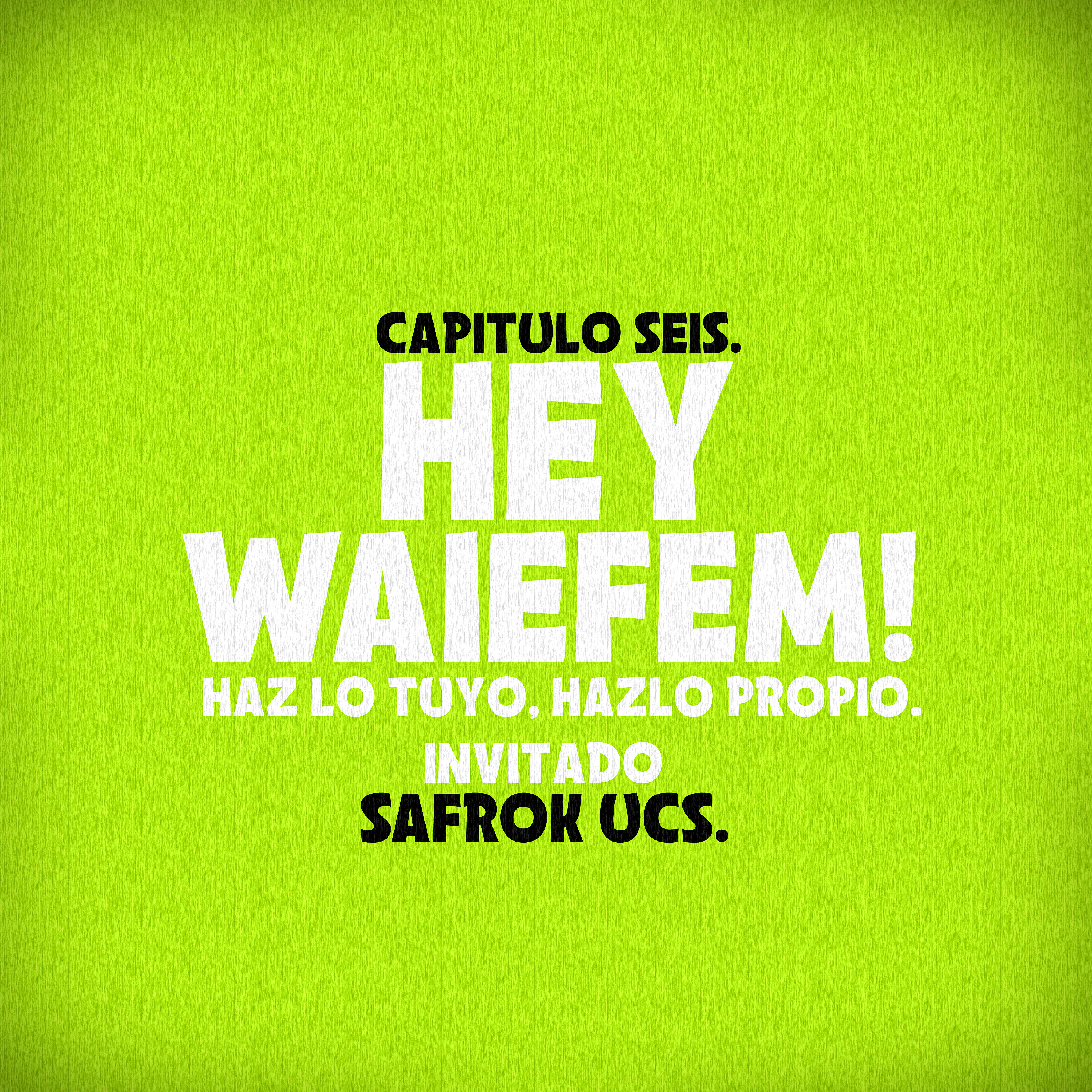 HEY WAIEFEM!