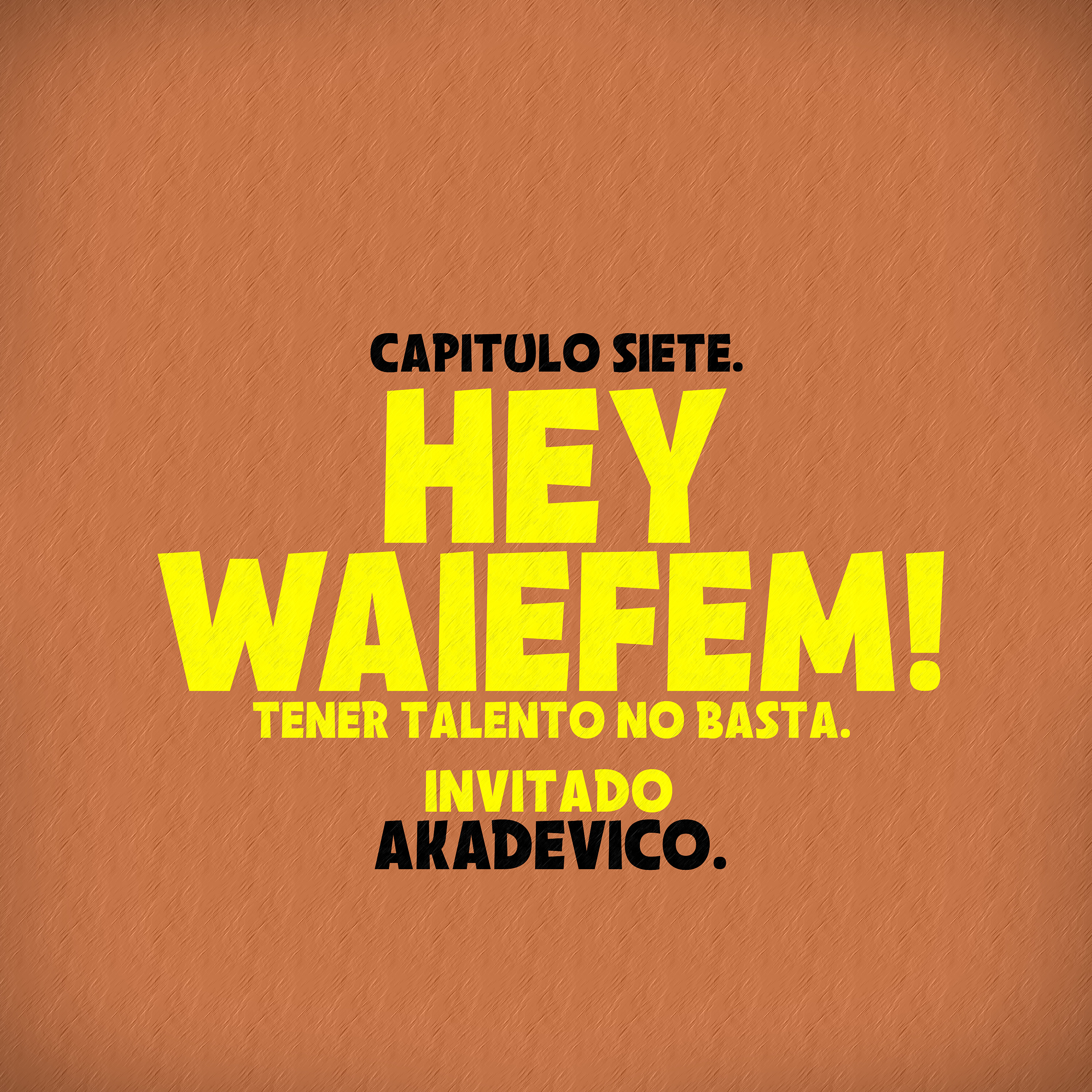 HEY WAIEFEM!