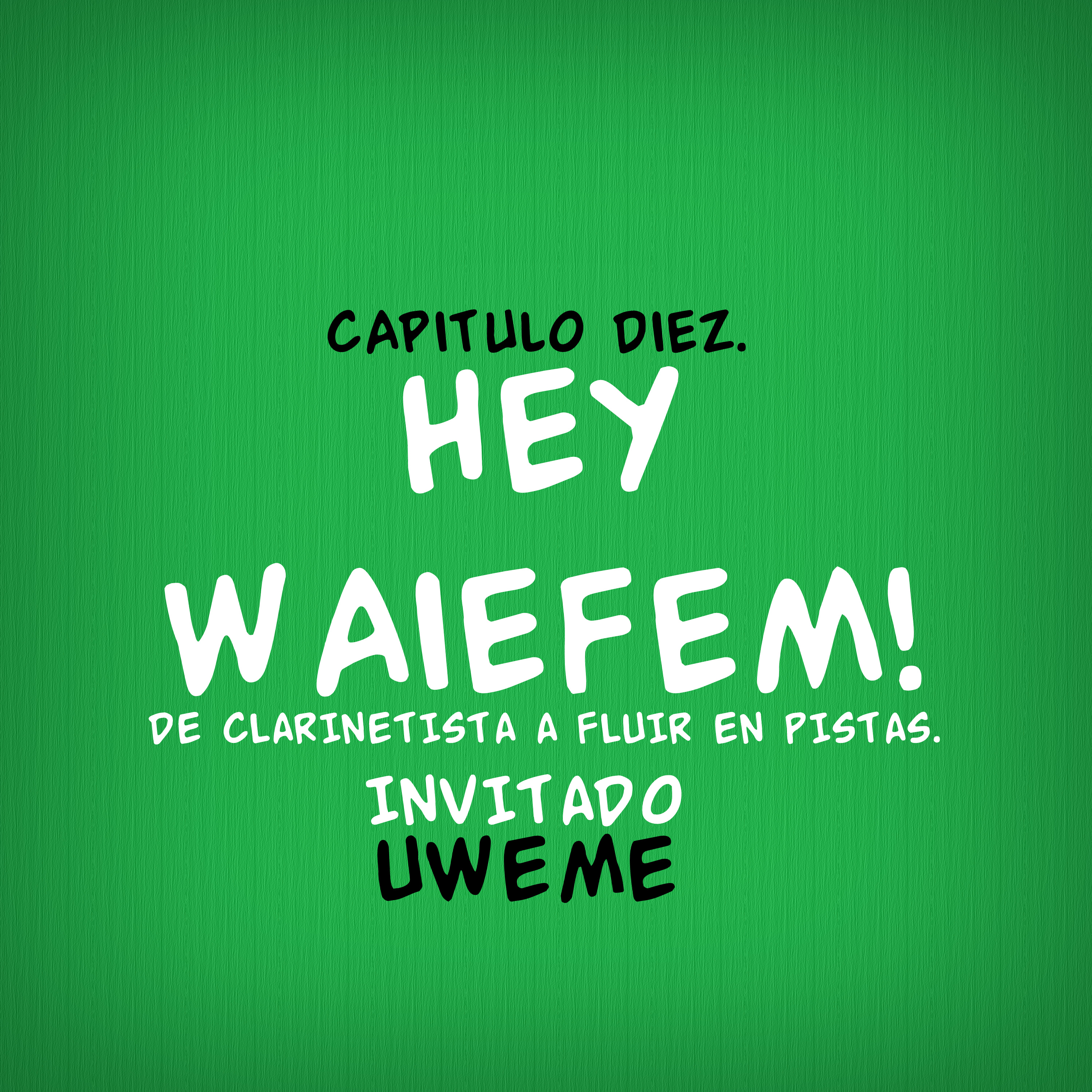 HEY WAIEFEM!