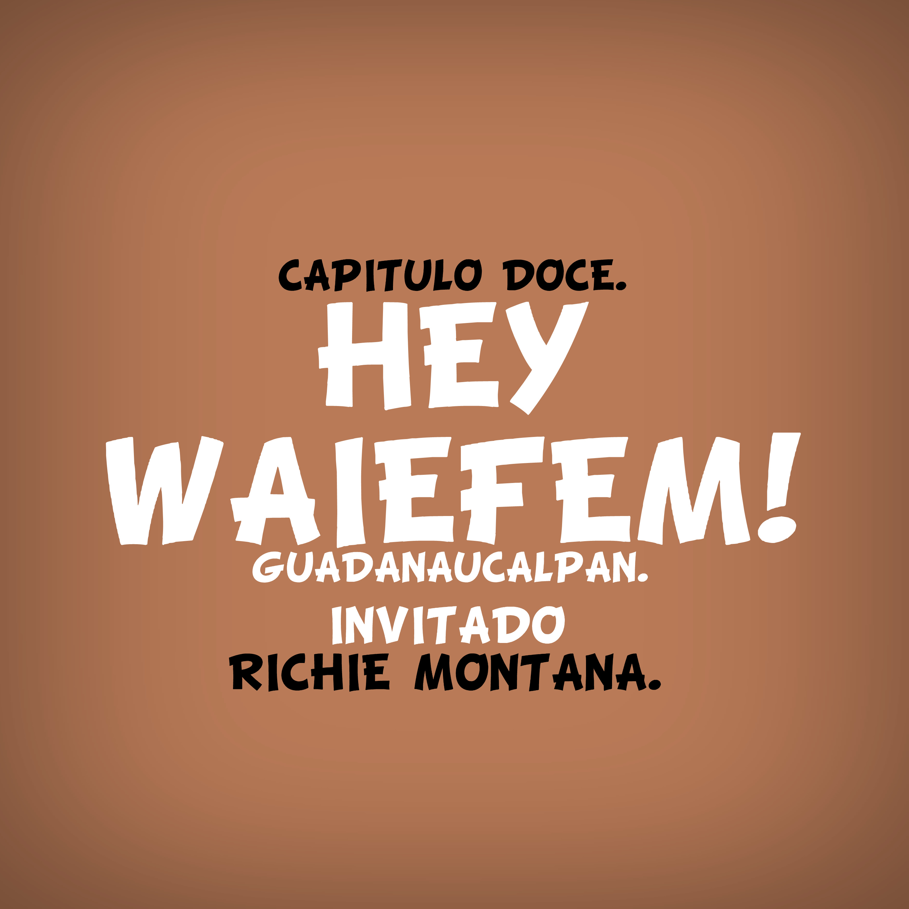 HEY WAIEFEM!