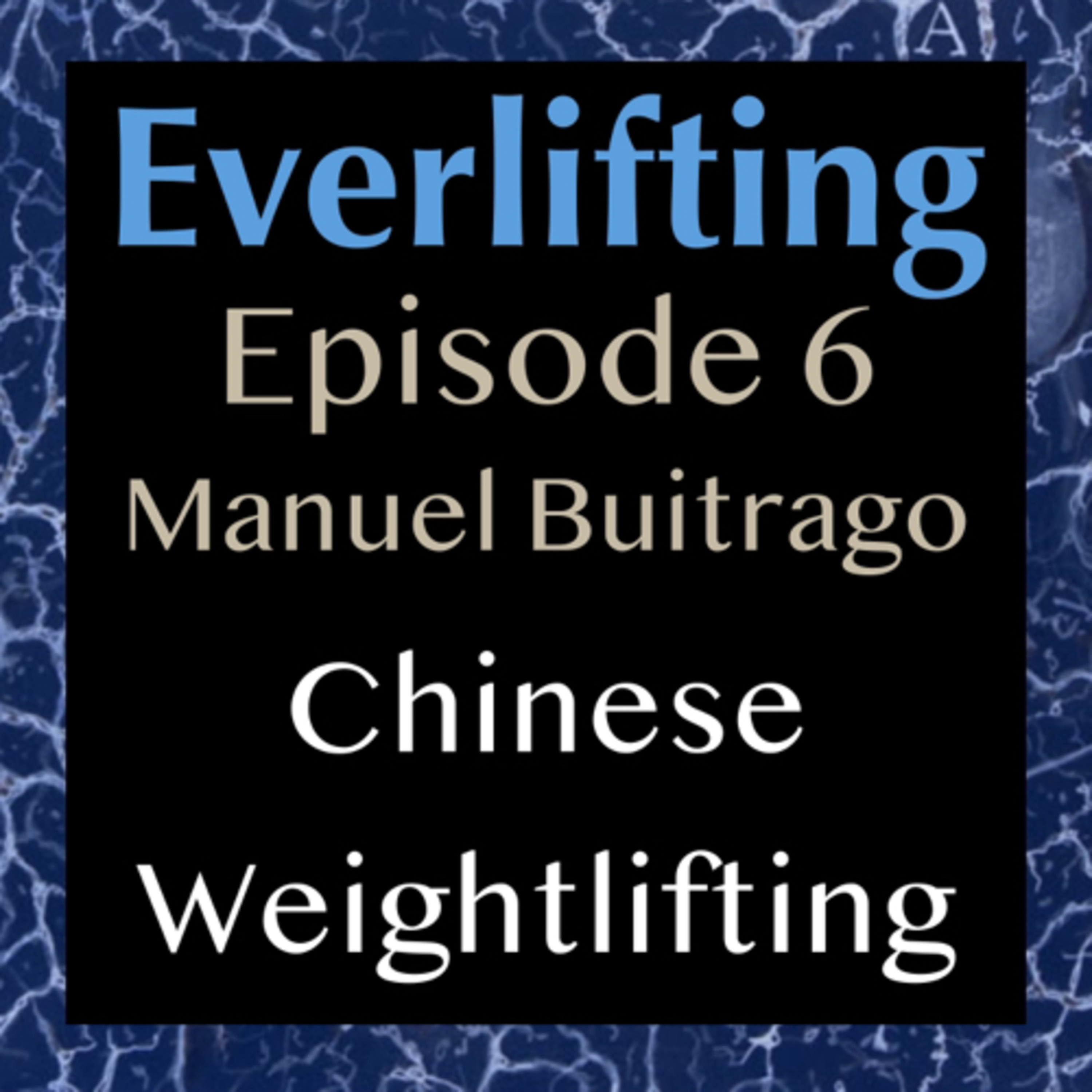 Episode 6: Chinese Weightlifting w Manuel (part 1) Episode 6: Chinese Weightlifting w Manuel (part 1)