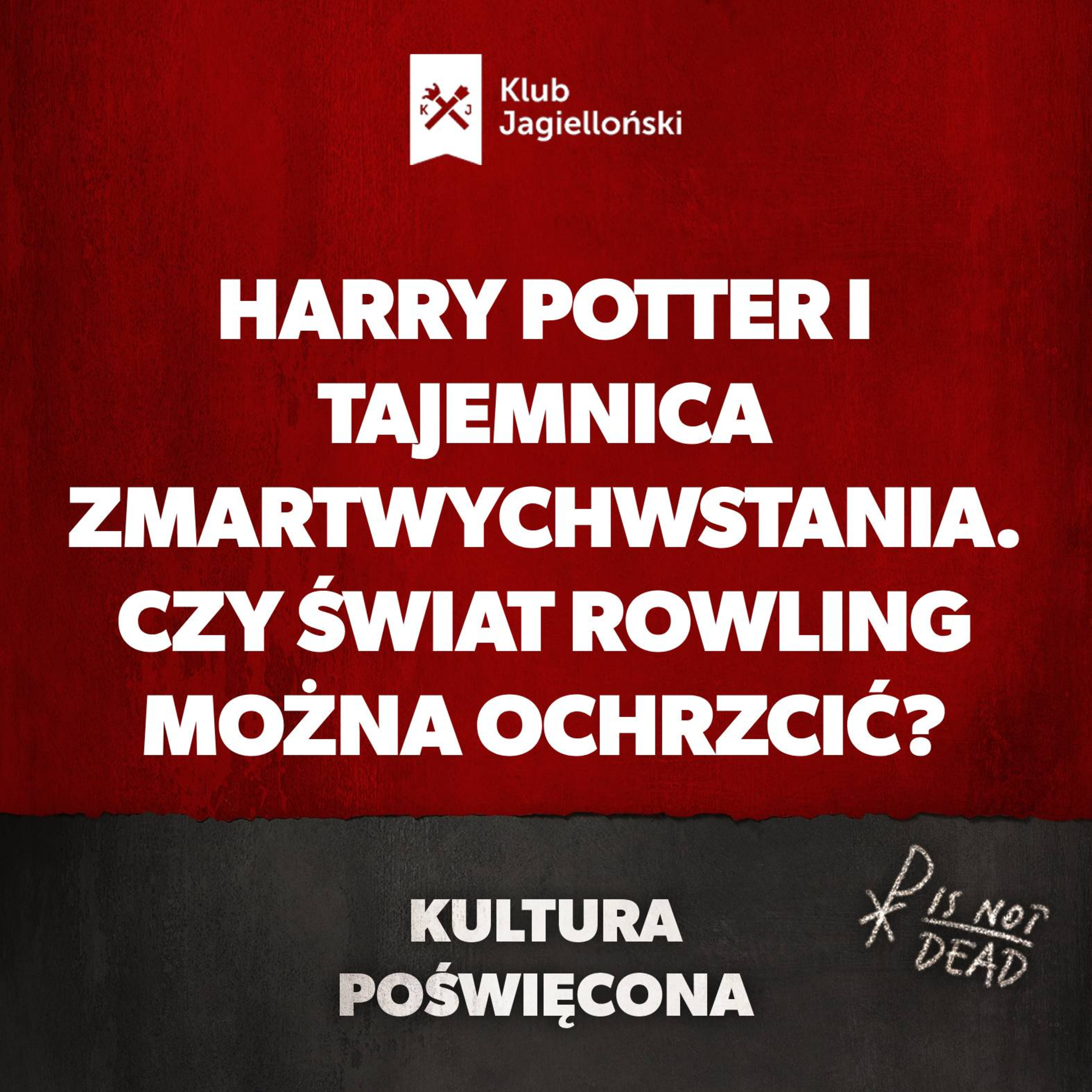Harry Potter i tajemnica zmartwychwstania. Czy świat Rowling można ochrzcić?  episode artwork