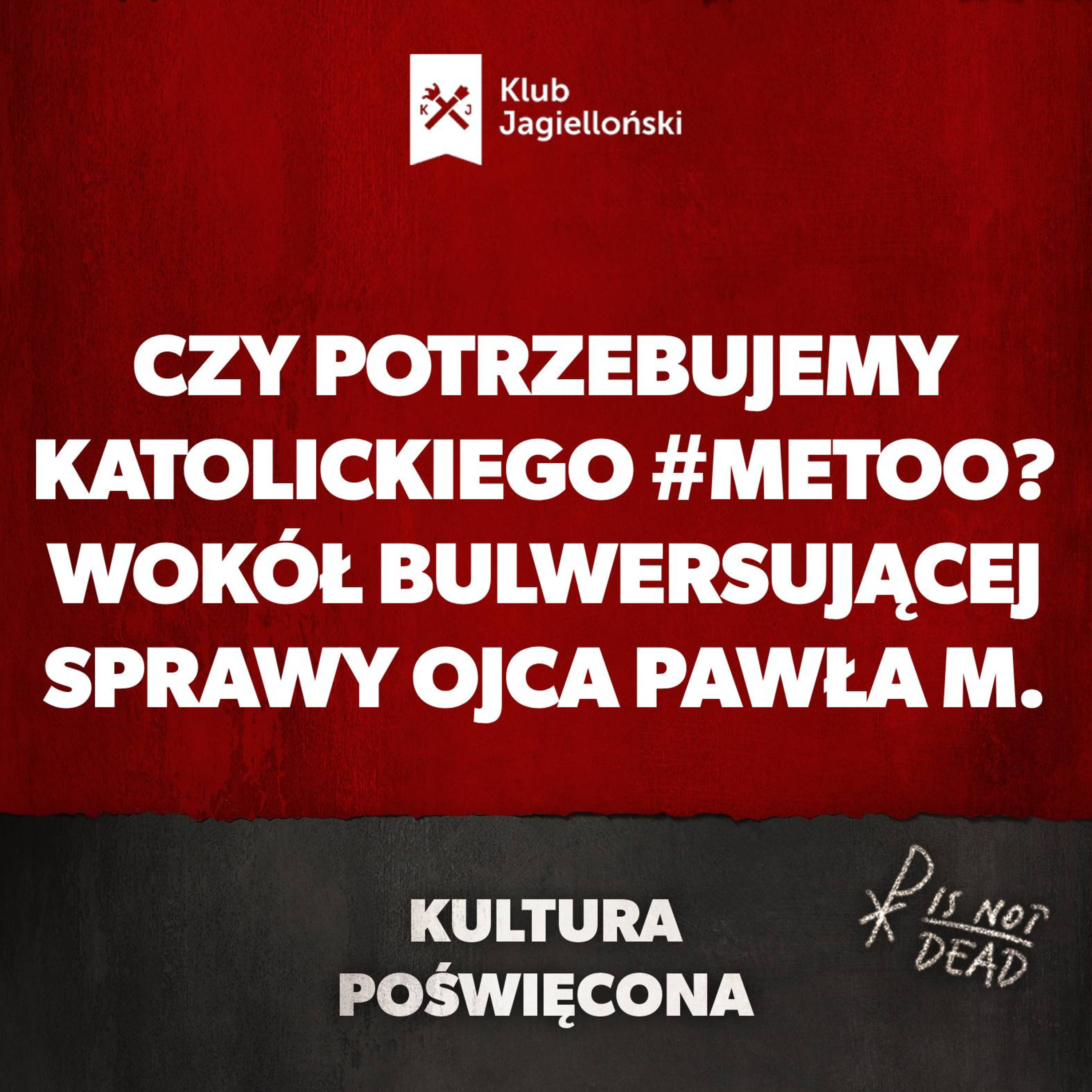 Czy potrzebujemy katolickiego #MeToo? Wokół bulwersującej sprawy ojca Pawła M. episode artwork