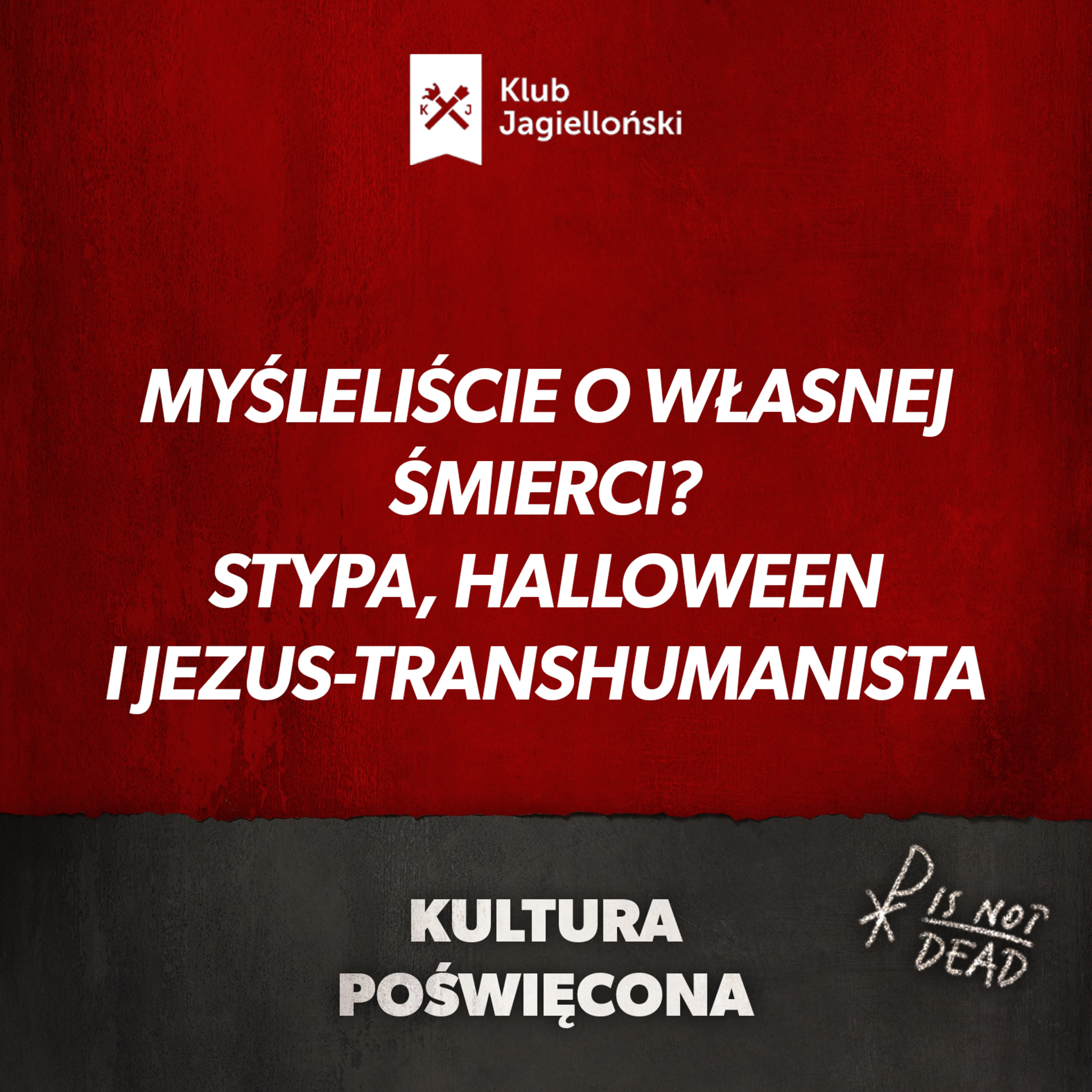 Myśleliście o własnej śmierci? Stypa, Halloween i Jezus-transhumanista episode artwork