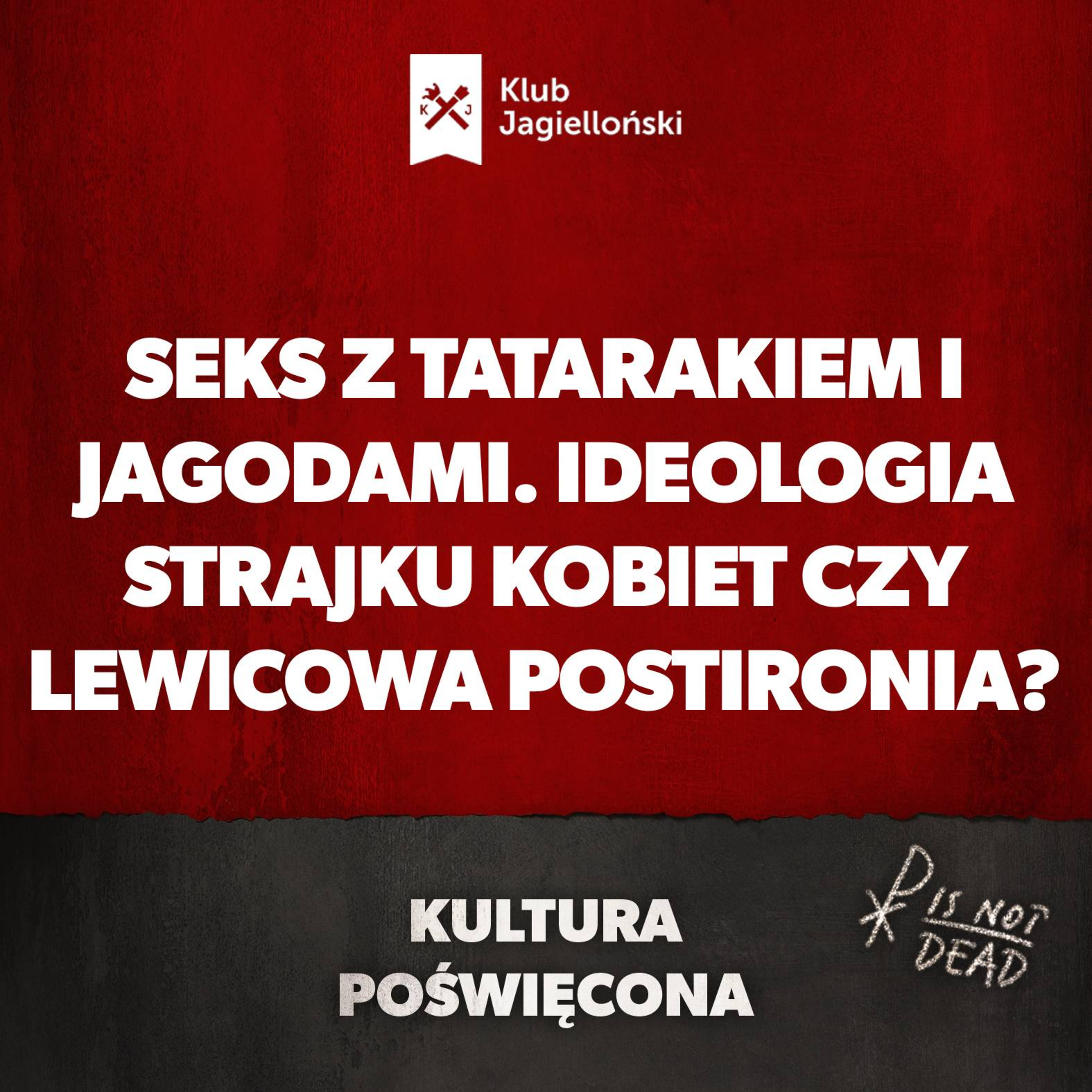 Seks z tatarakiem i jagodami. Ideologia strajku kobiet czy lewicowa postironia? episode artwork