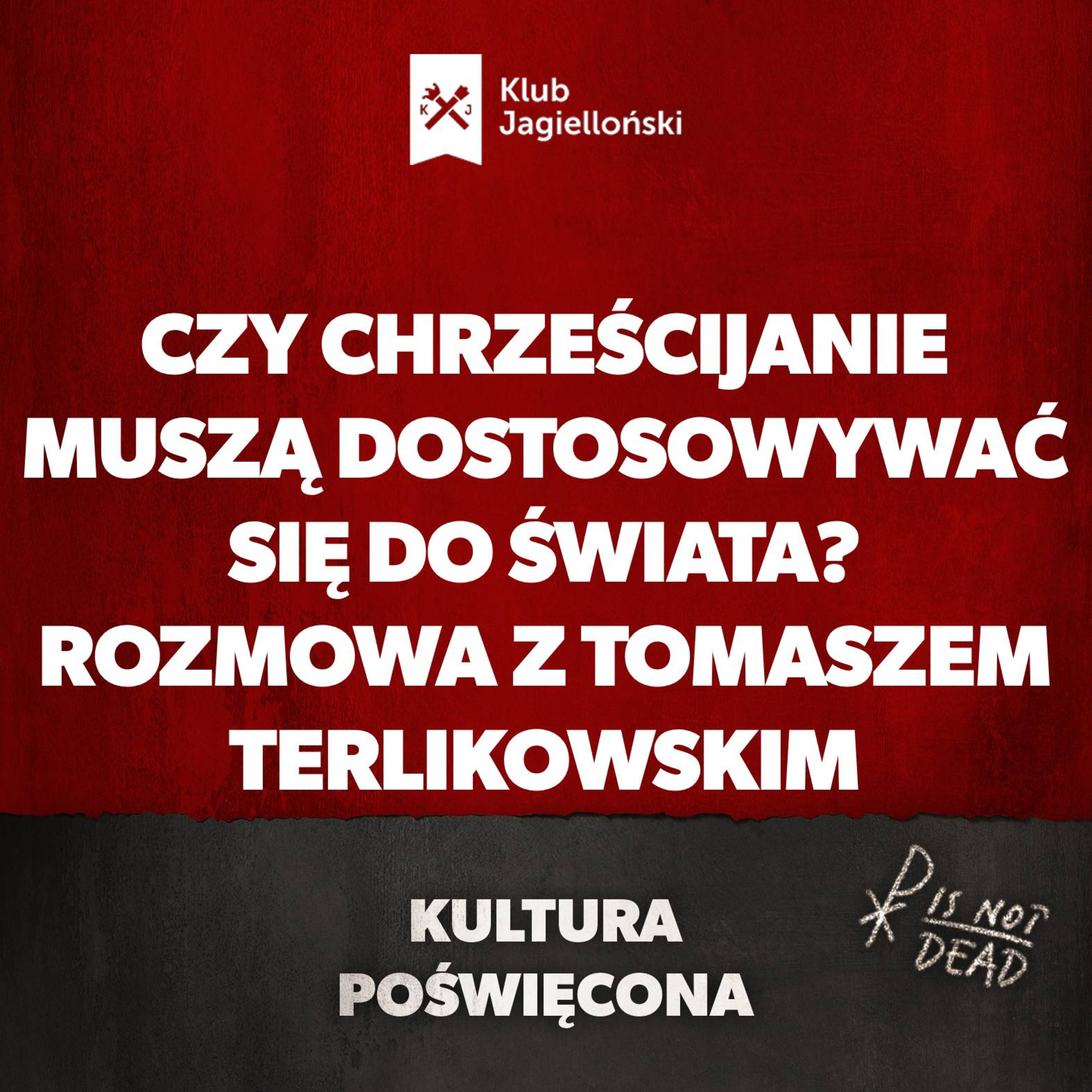 Czy chrześcijanie muszą dostosowywać się do świata? Rozmowa z Tomaszem Terlikowskim episode artwork