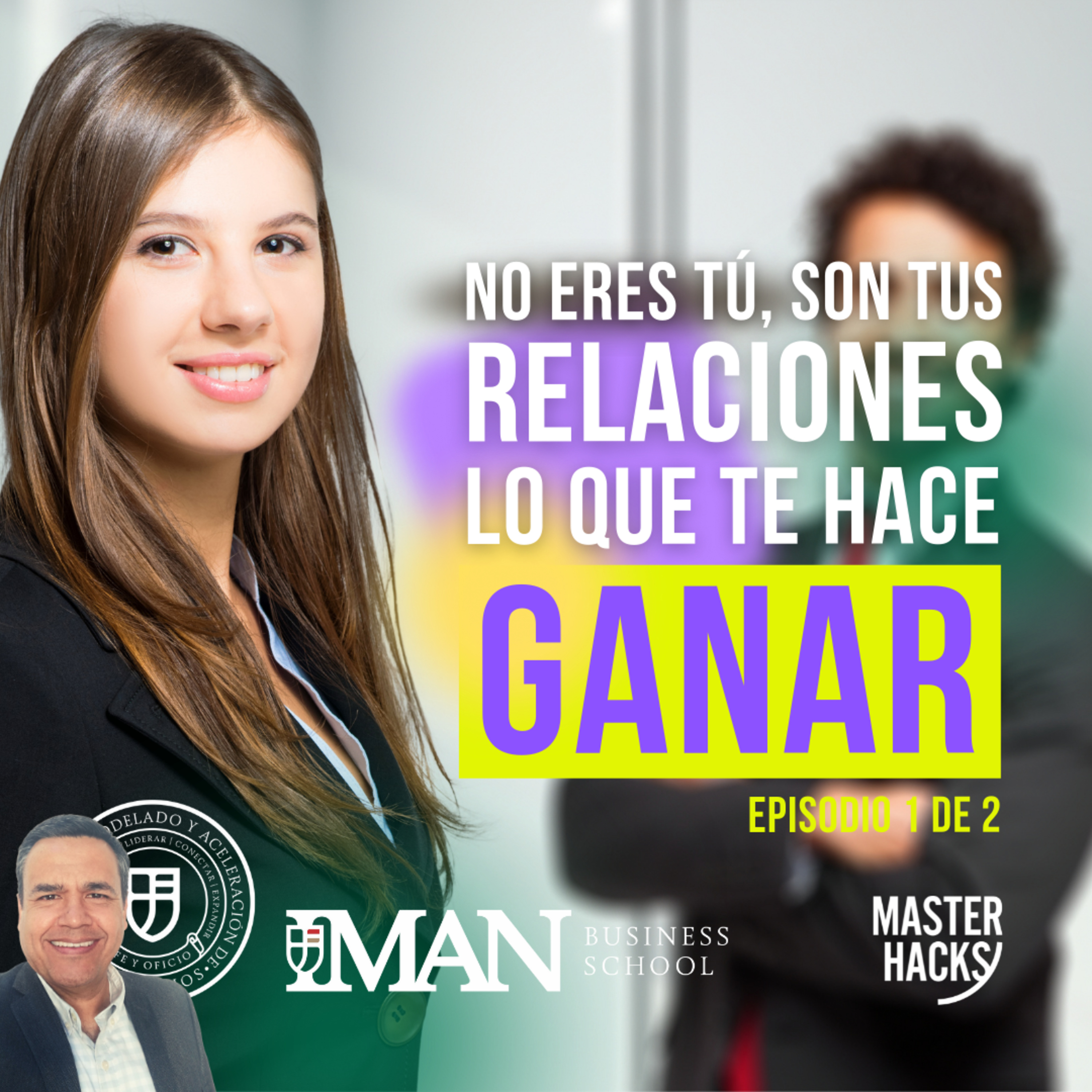 No eres tú, son tus relaciones lo que te hacen ganar | 1/2 episode artwork