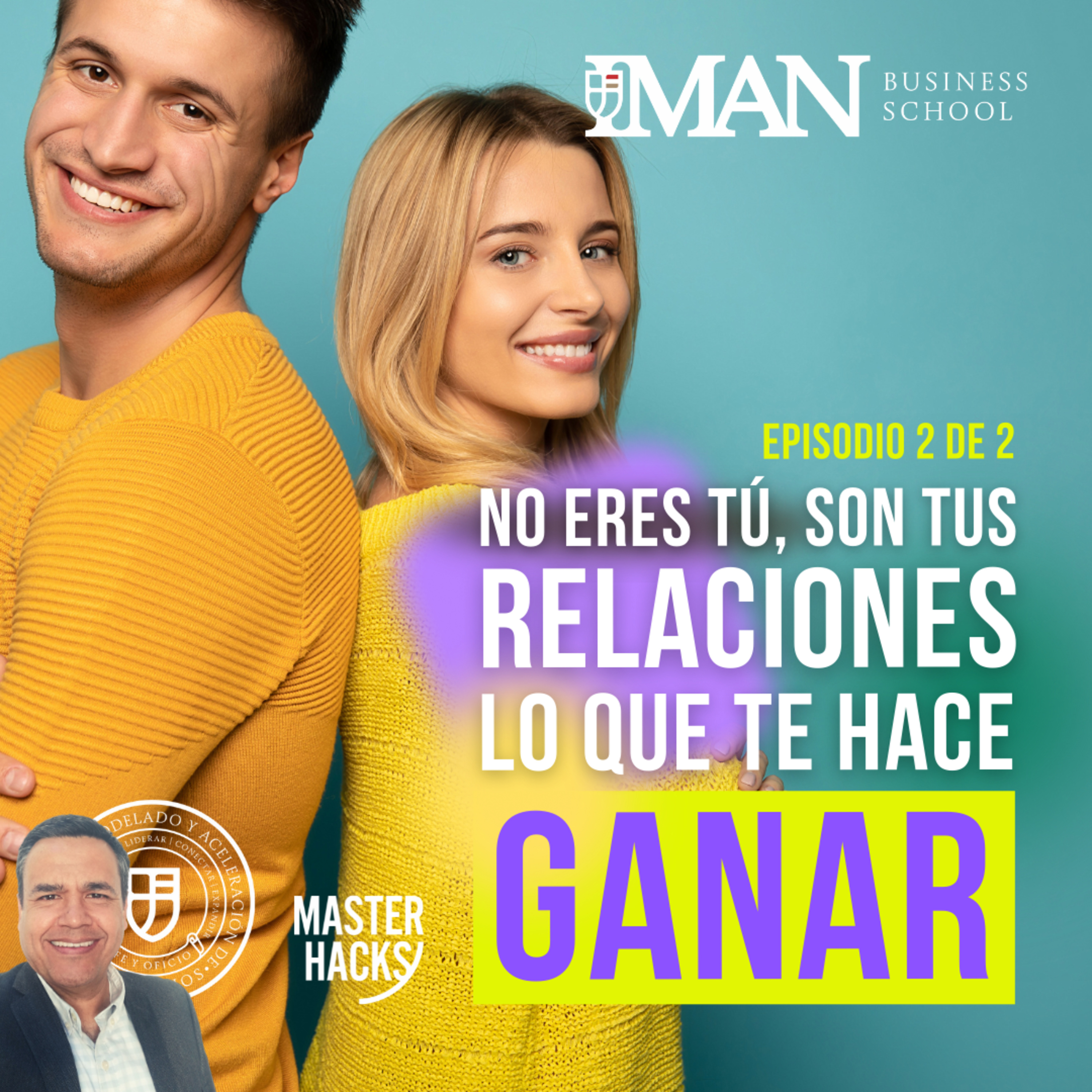 No eres tú, son tus relaciones lo que te hacen ganar | 2/2 episode artwork