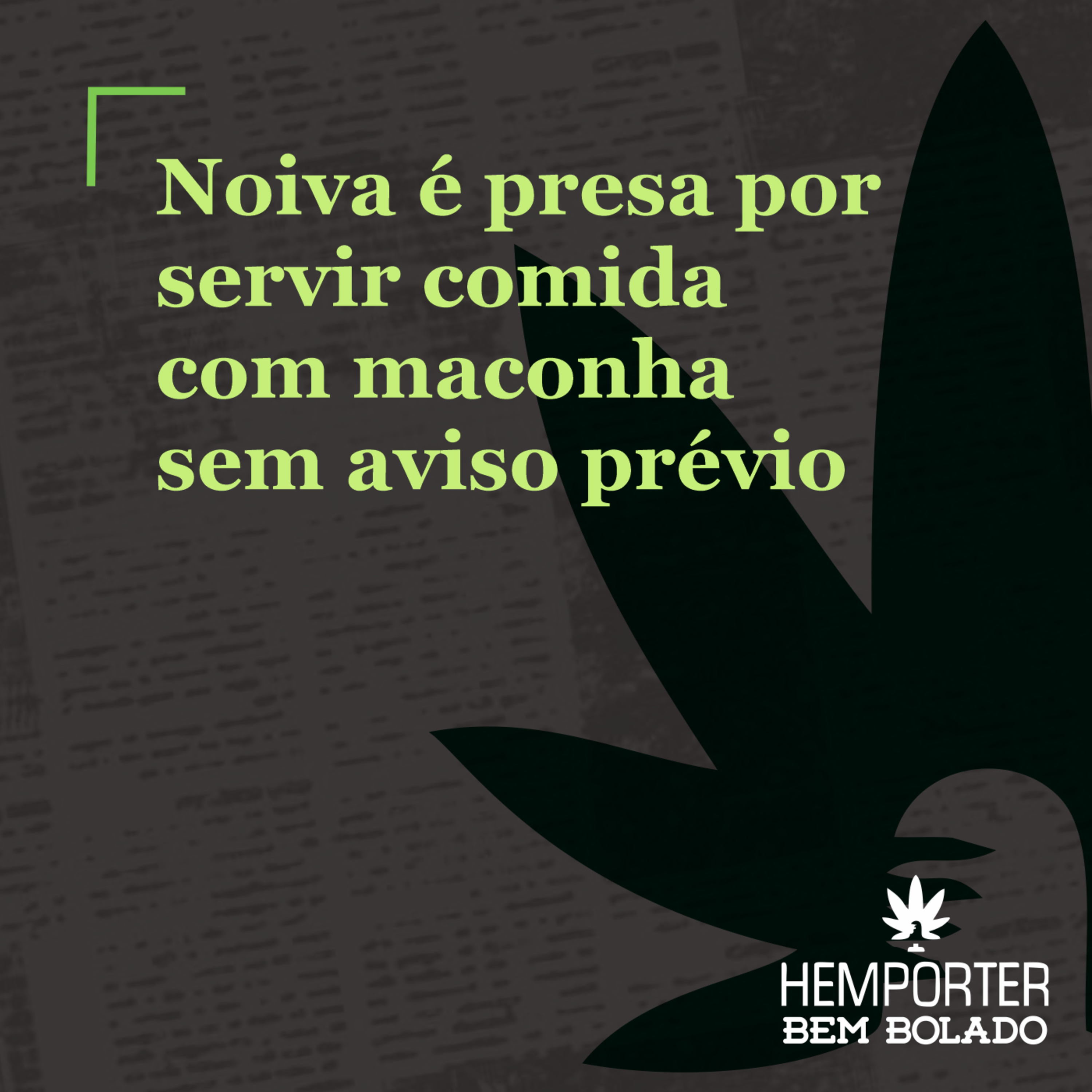 Noiva é presa por servir comida com maconha sem aviso prévio episode artwork