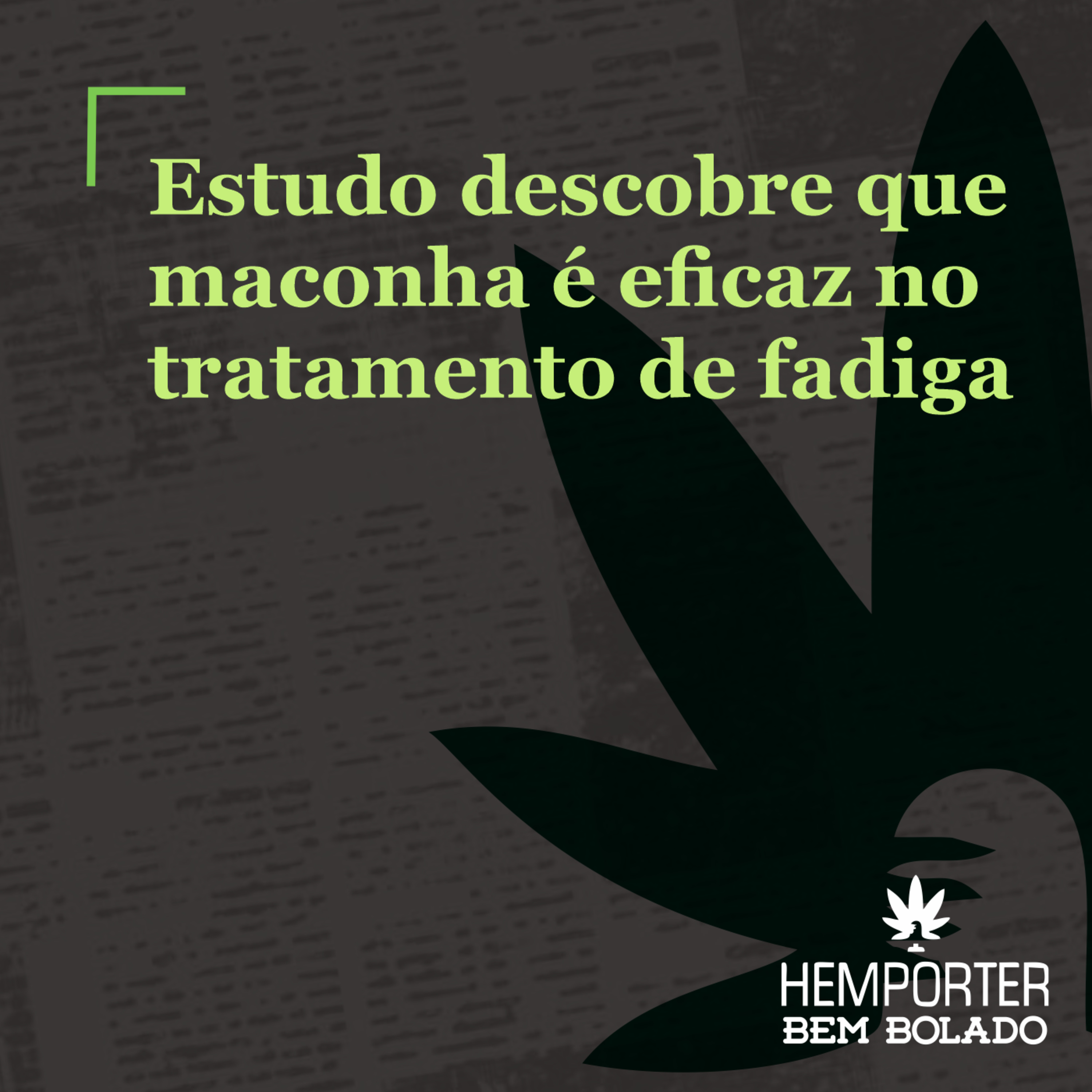 Estudo descobre que maconha é eficaz no tratamento de fadiga