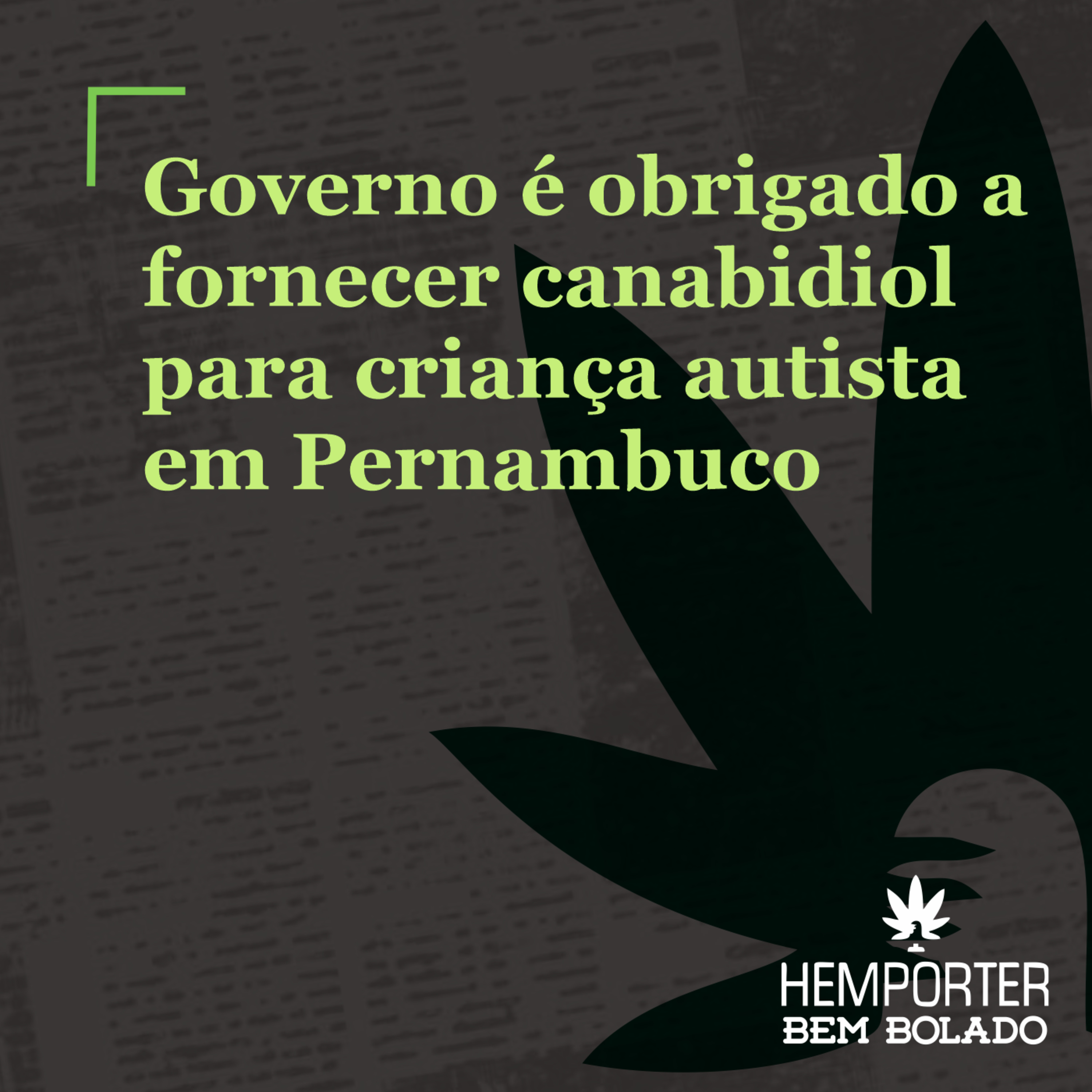 Governo é obrigado a fornecer canabidiol para criança autista em Pernambuco episode artwork