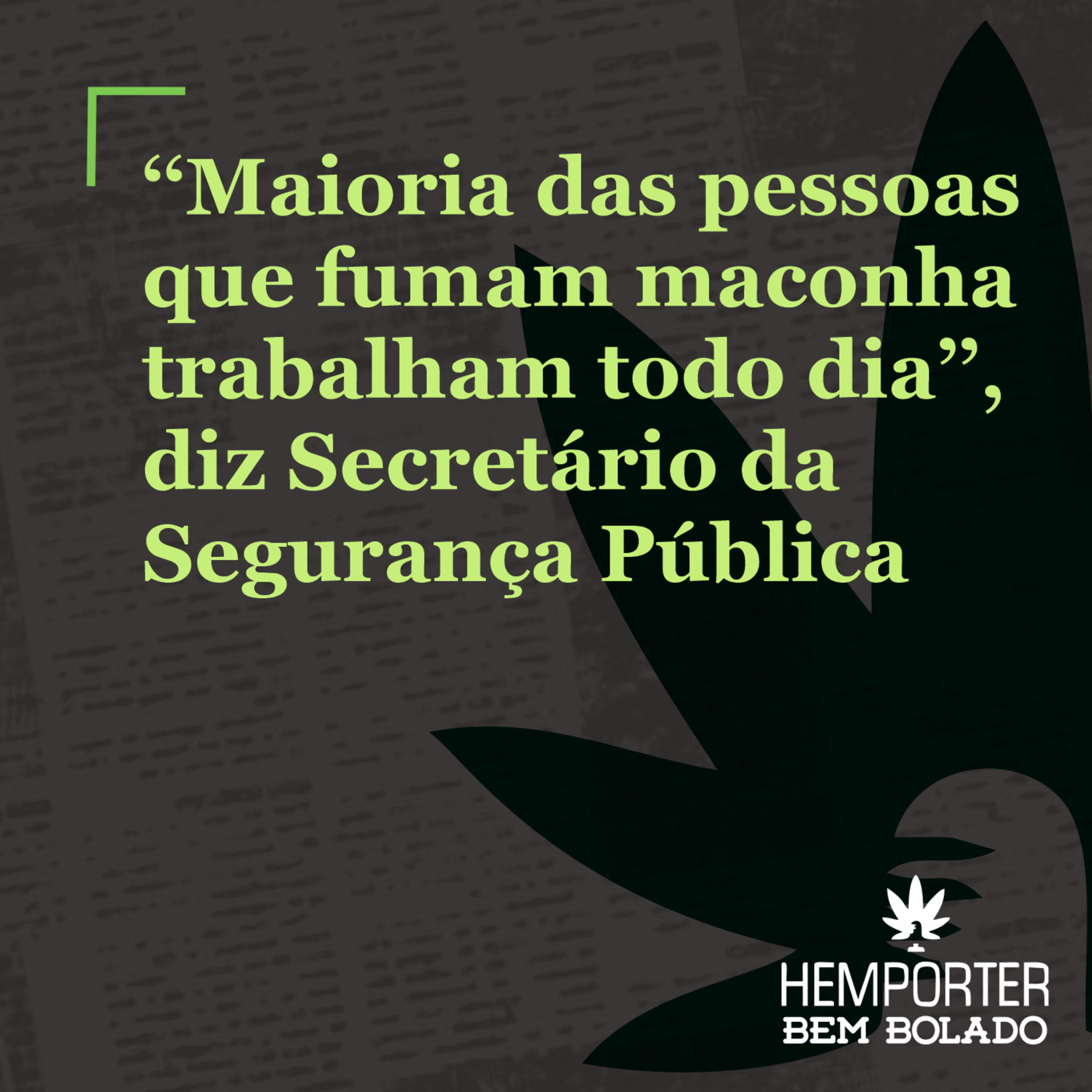 "Maioria das pessoas que eu conheço que fumam maconha trabalham todo dia" diz Secretario da Segurança Pública da Bahia episode artwork