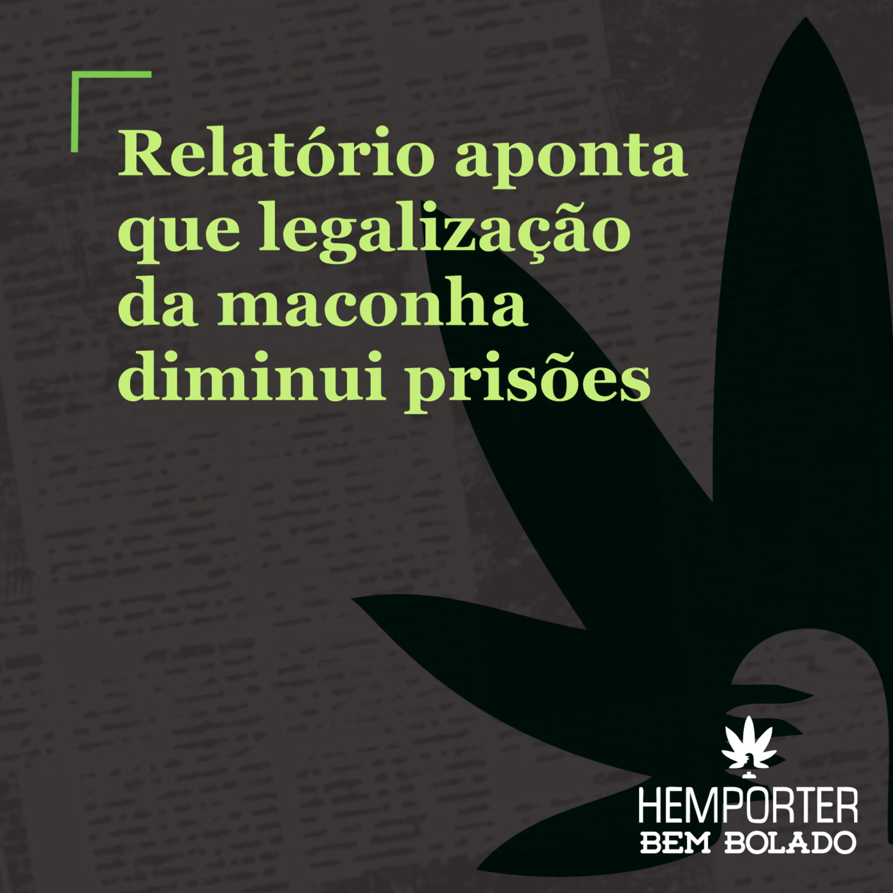 Legalização da maconha diminui prisões