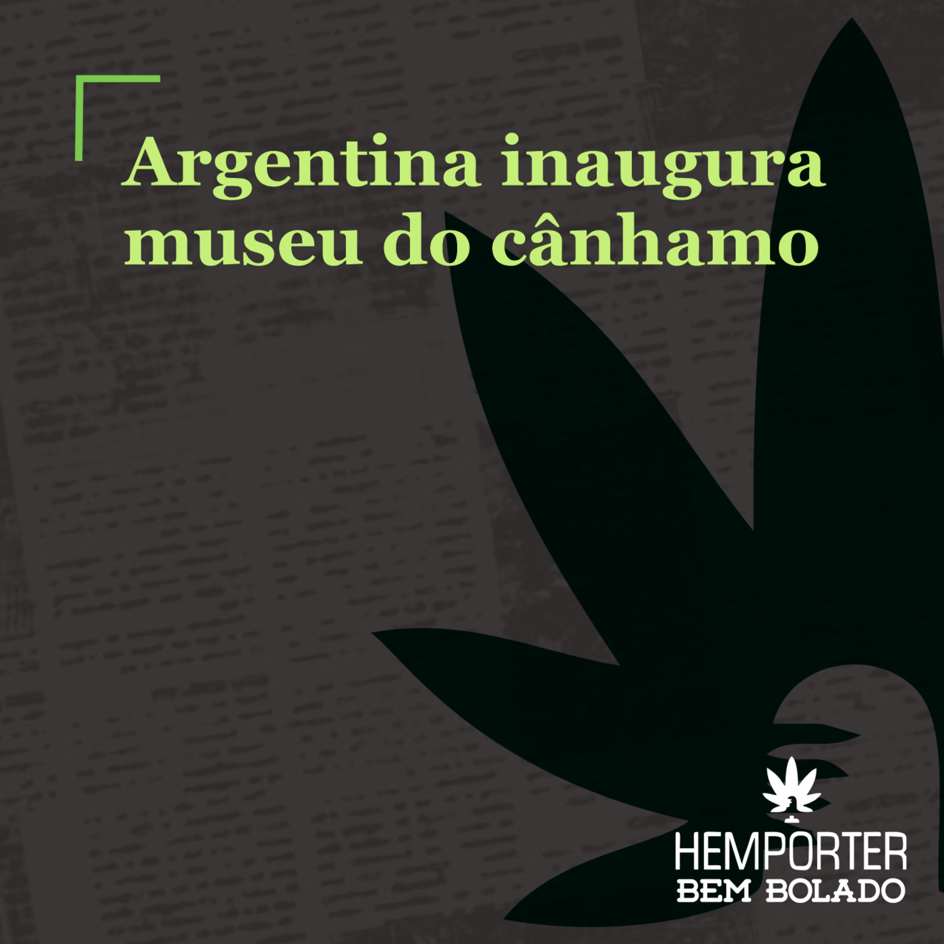 Argentina inaugura o museu do cânhamo