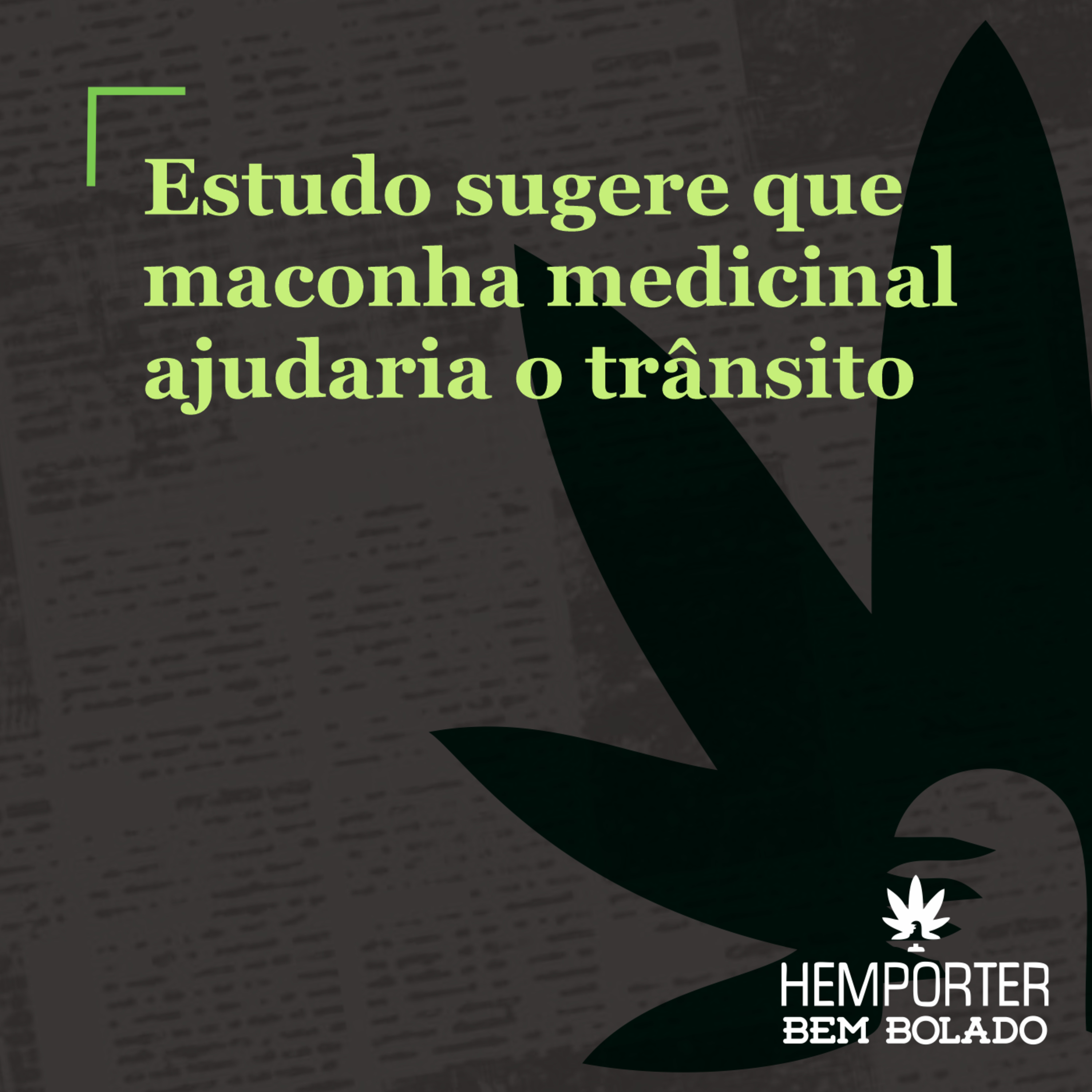 Estudo sugere que maconha medicinal ajudaria o trânsito episode artwork