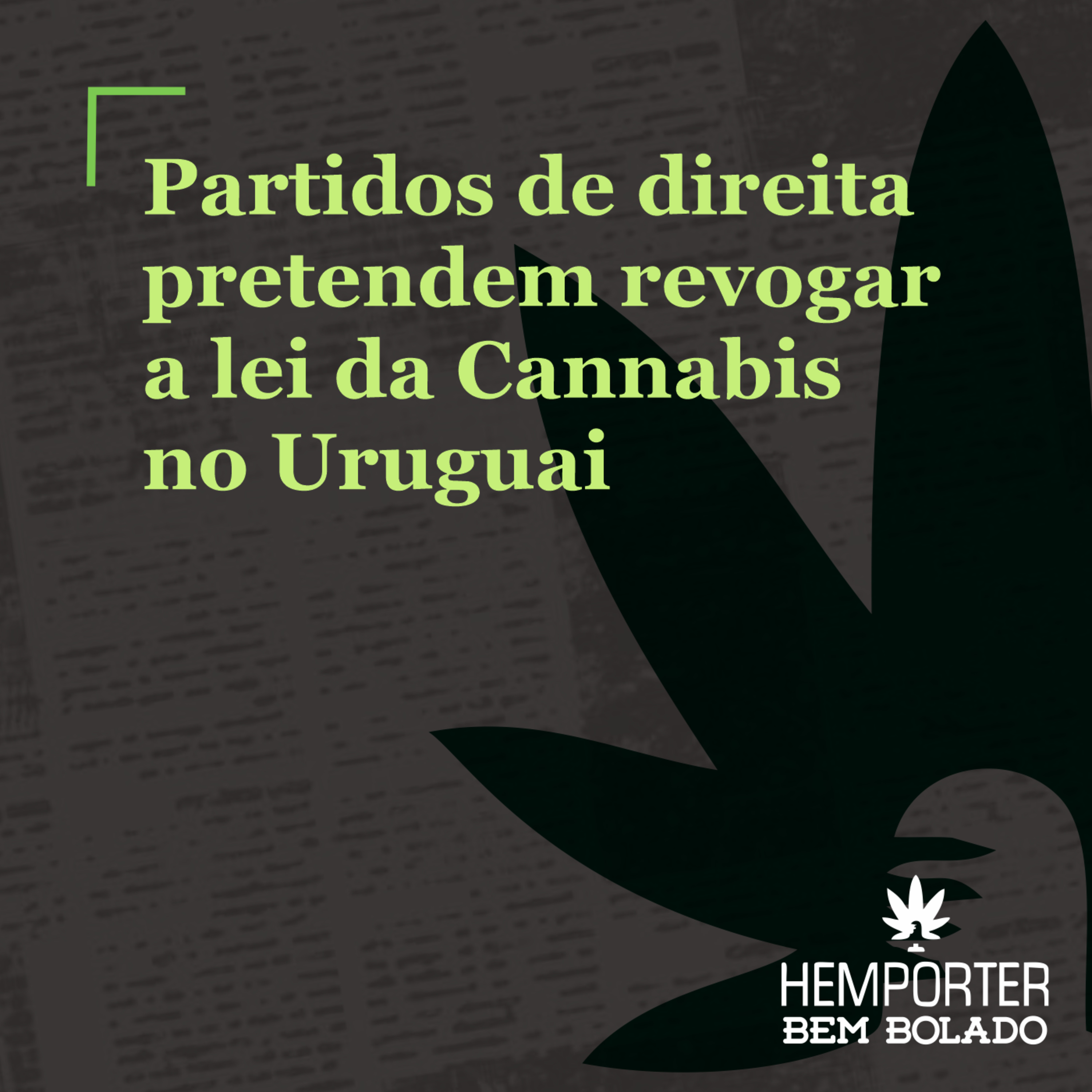 Partidos de direita pretendem revogar a lei da Cannabis no Uruguai episode artwork