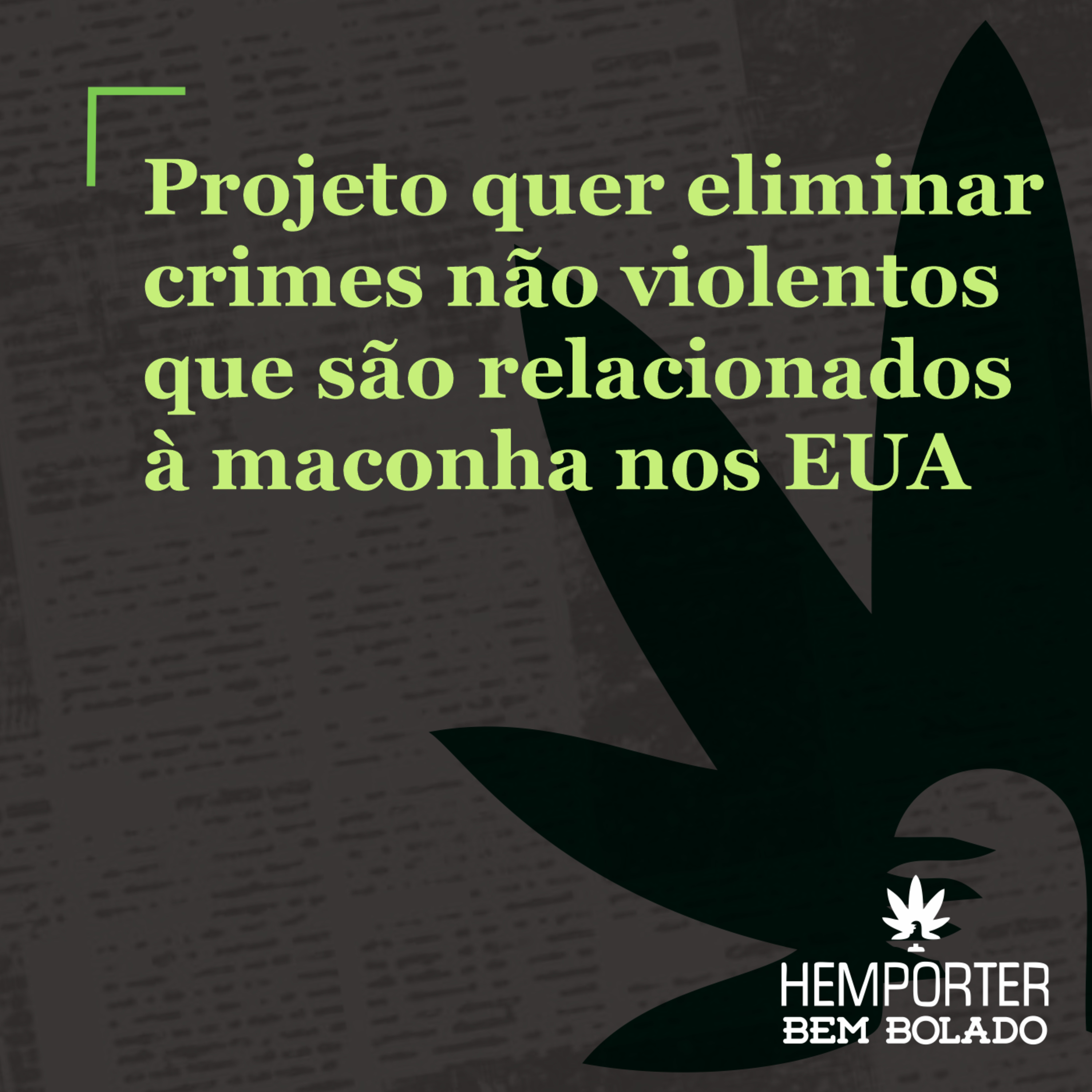 Projeto de lei nos EUA quer eliminar crimes não violentos relacionados à maconha episode artwork