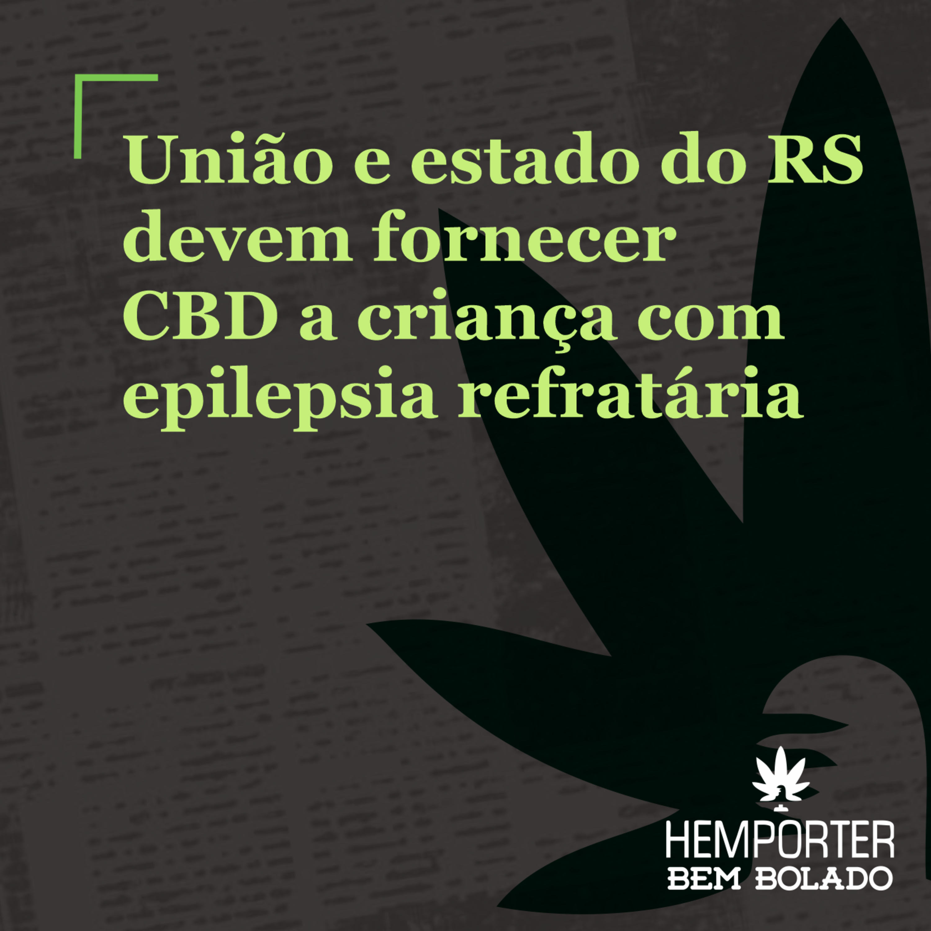 União e estado do RS devem fornecer CBD a criança com epilepsia refratária episode artwork