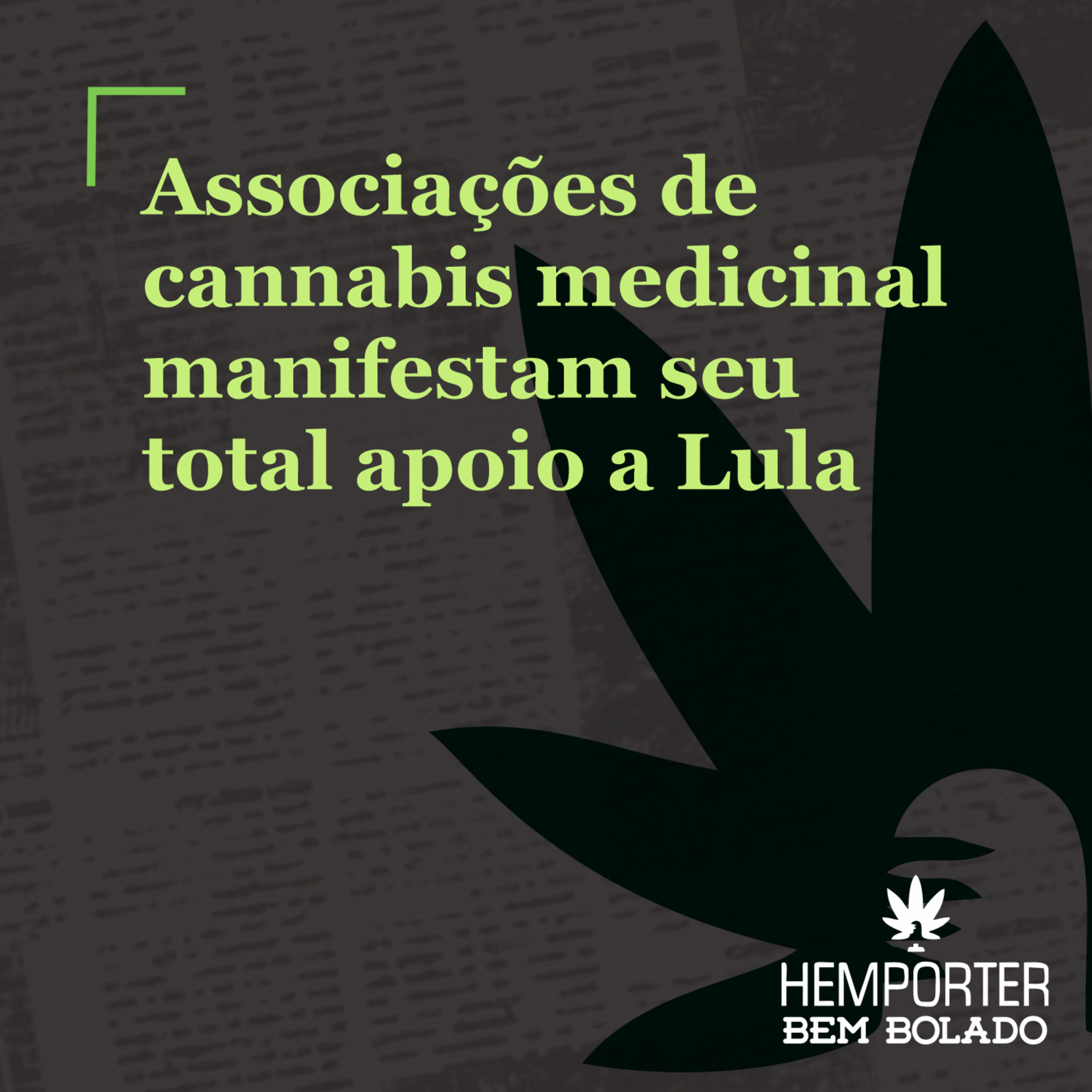 Associações de cannabis medicinal manifestam apoio a Lula episode artwork